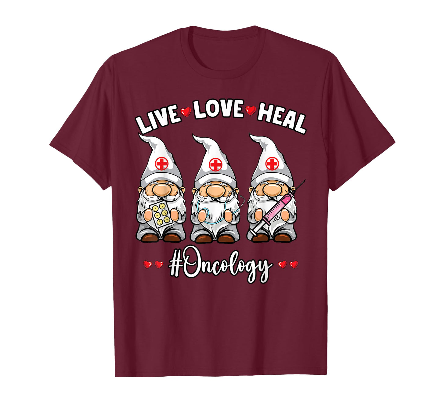 Oncology Nurse Gnomes Live Love Heal Oncologist Nursing Gift T-Shirt