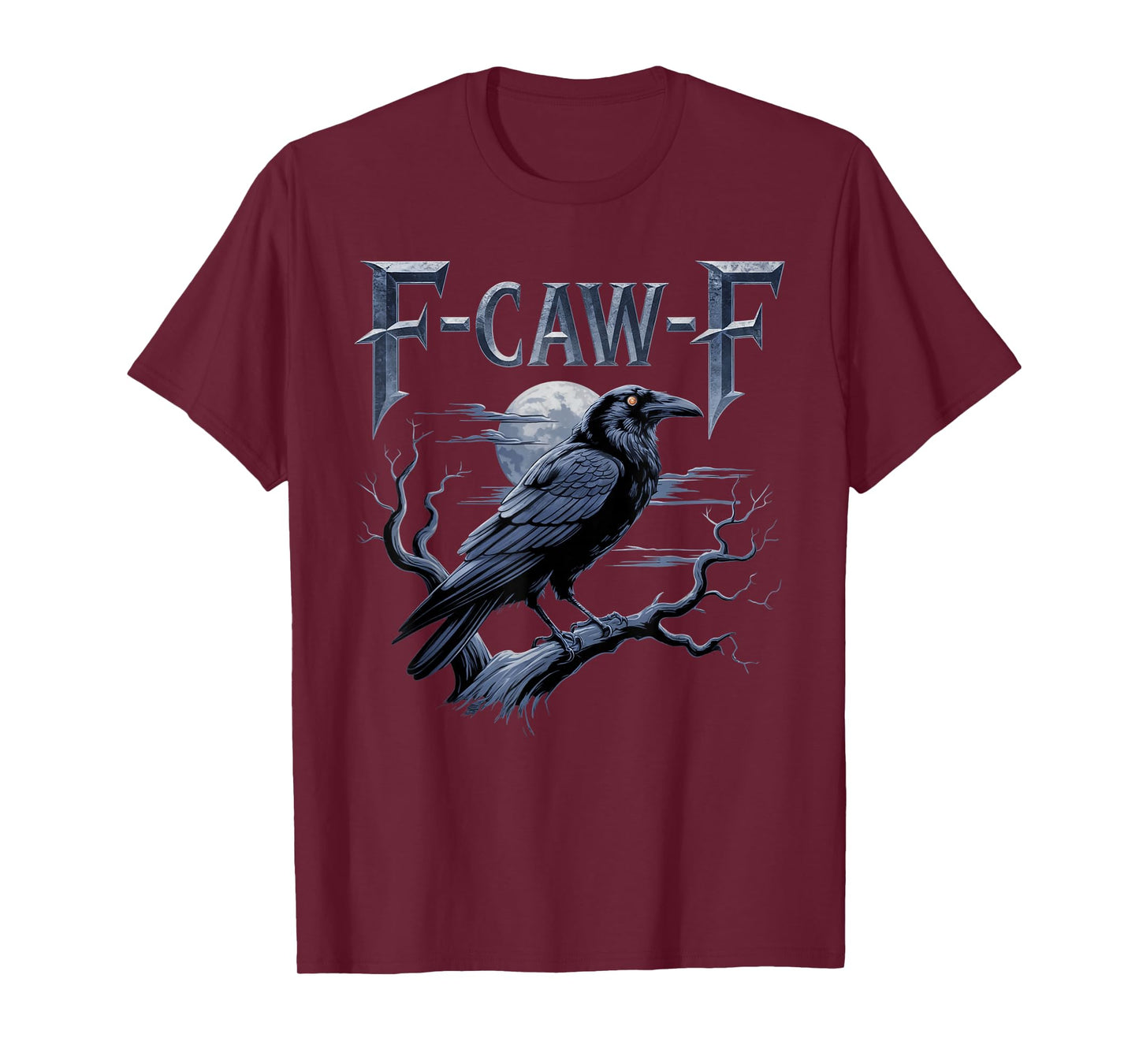 F-Caw-F Funny Gothic Raven Bird Halloween T-Shirt