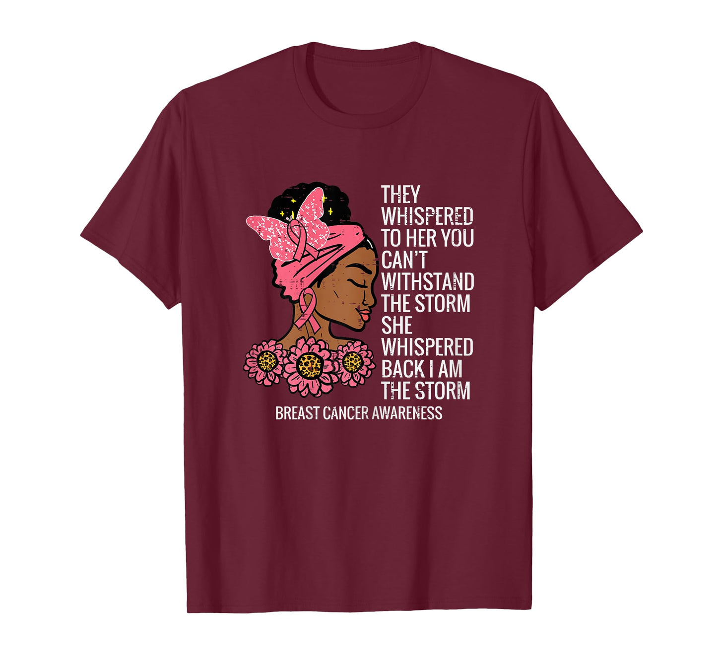 Breast Cancer African They Whispered To Her Awareness Women T-Shirt