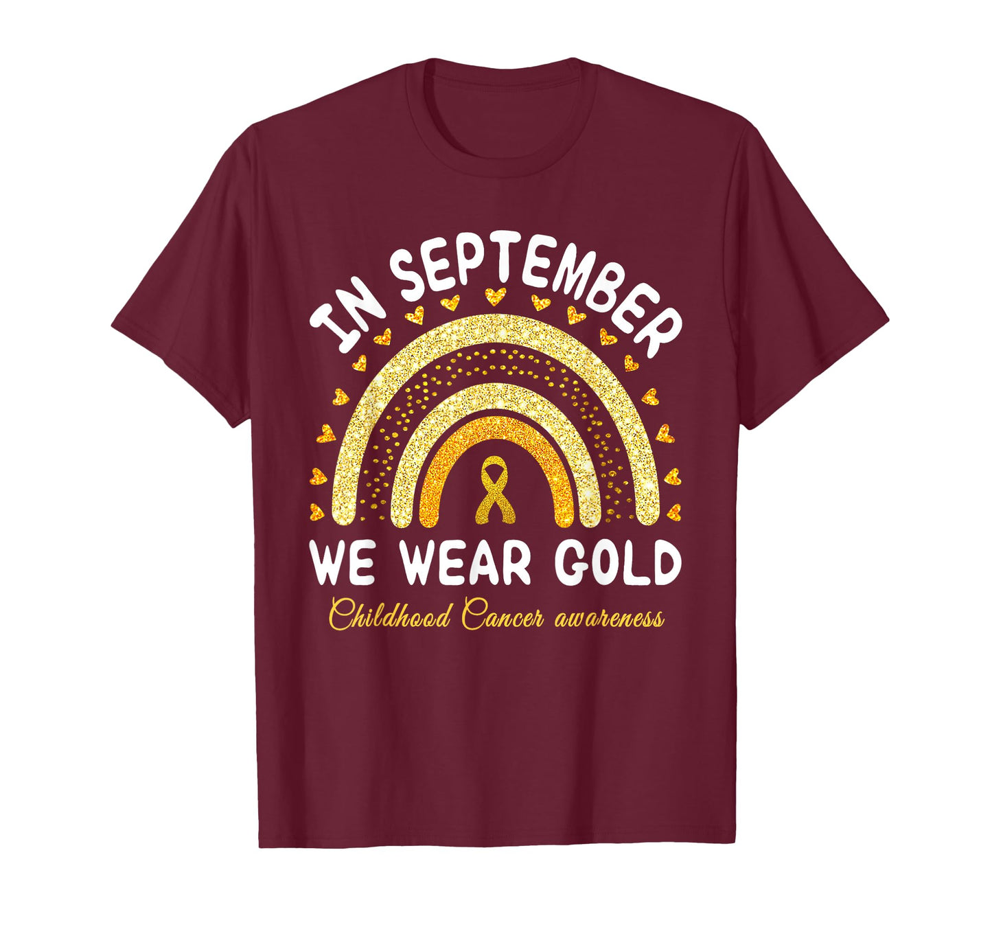 in September We Wear Gold Rainbow Childhood Cancer Awareness T-Shirt