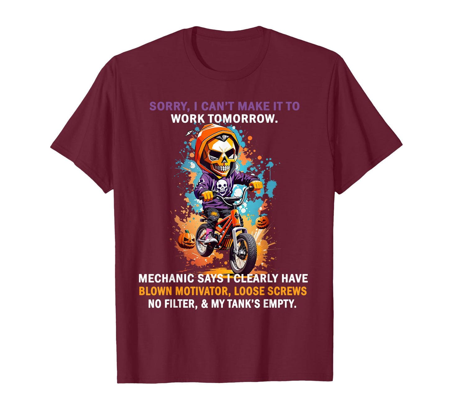Sorry I Can't Make It to Work Tomorrow Mechanic Says I Clear T-Shirt