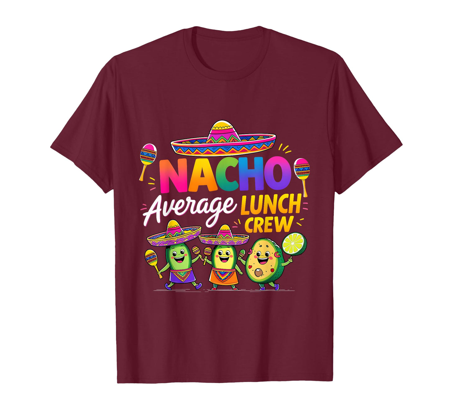 NACHO AVERAGE LUNCH CREW Funny Cinco De Mayo T-Shirt