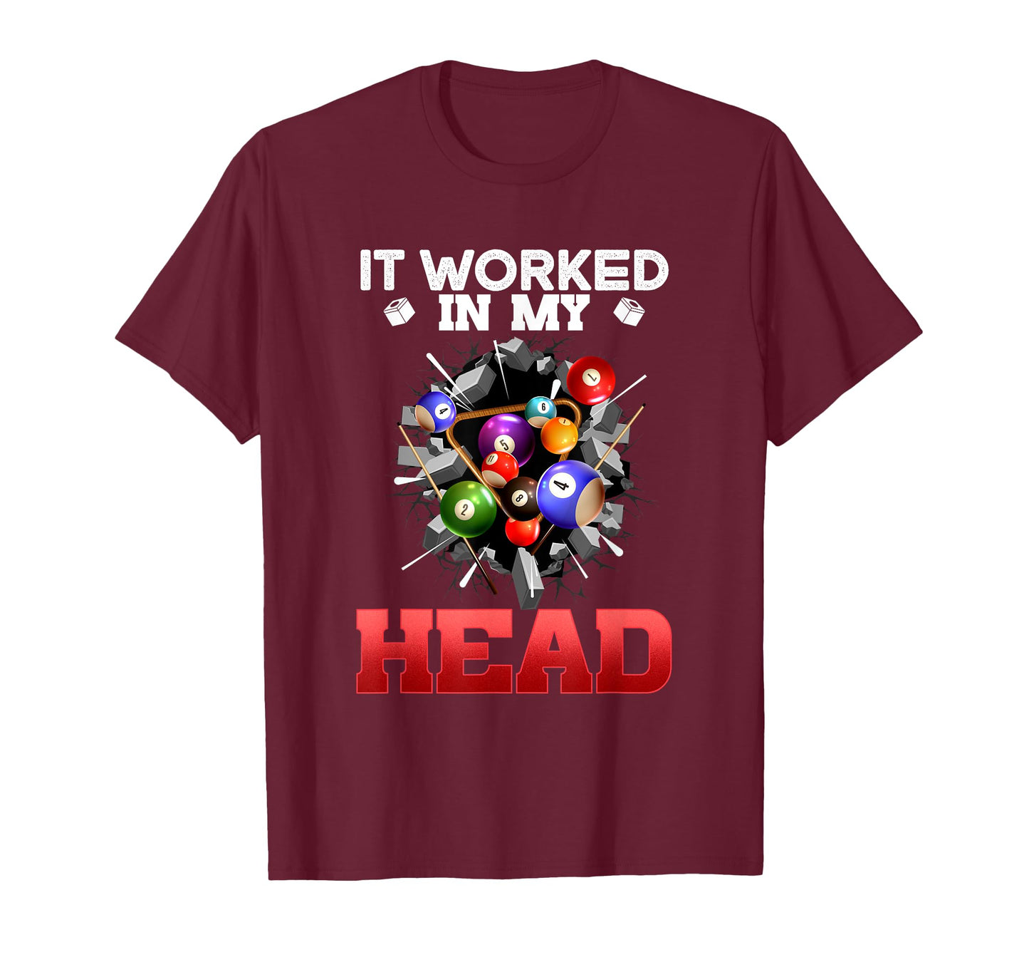It Worked In My Head I Funny Pool Billiards Player T-Shirt