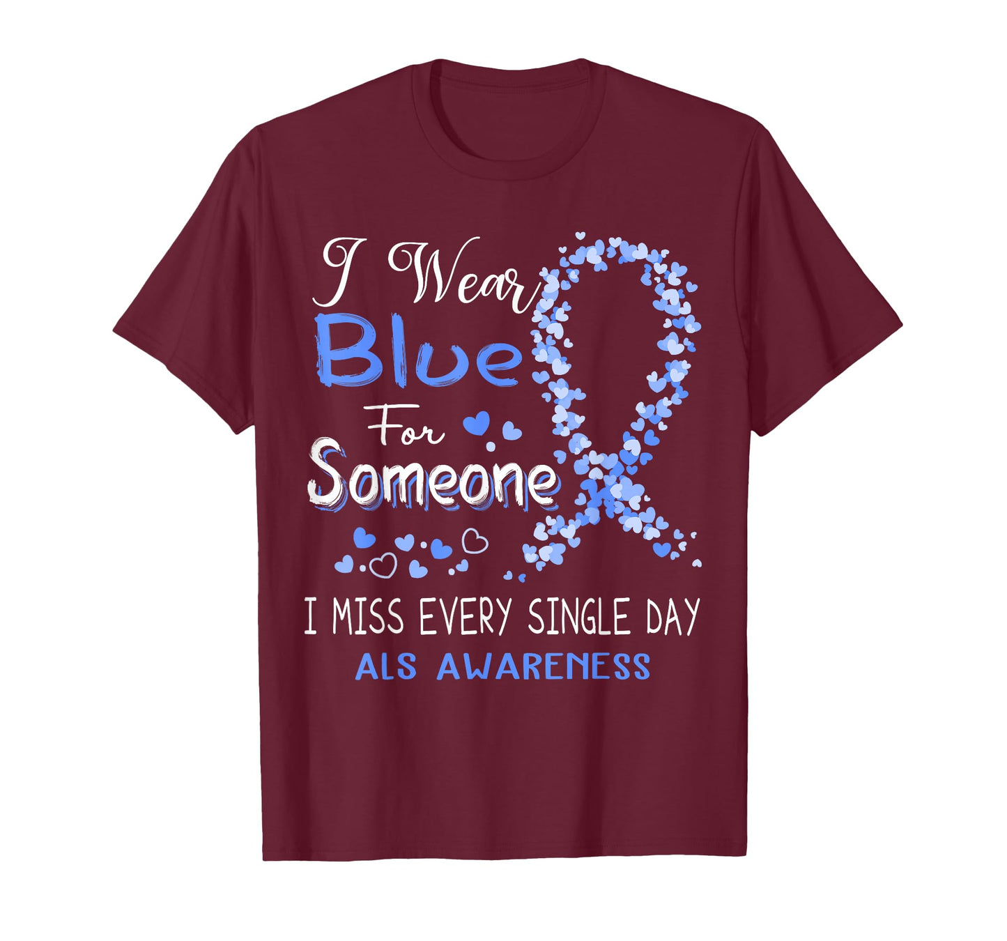 I Wear Blue For Someone ALS Awareness T-Shirt