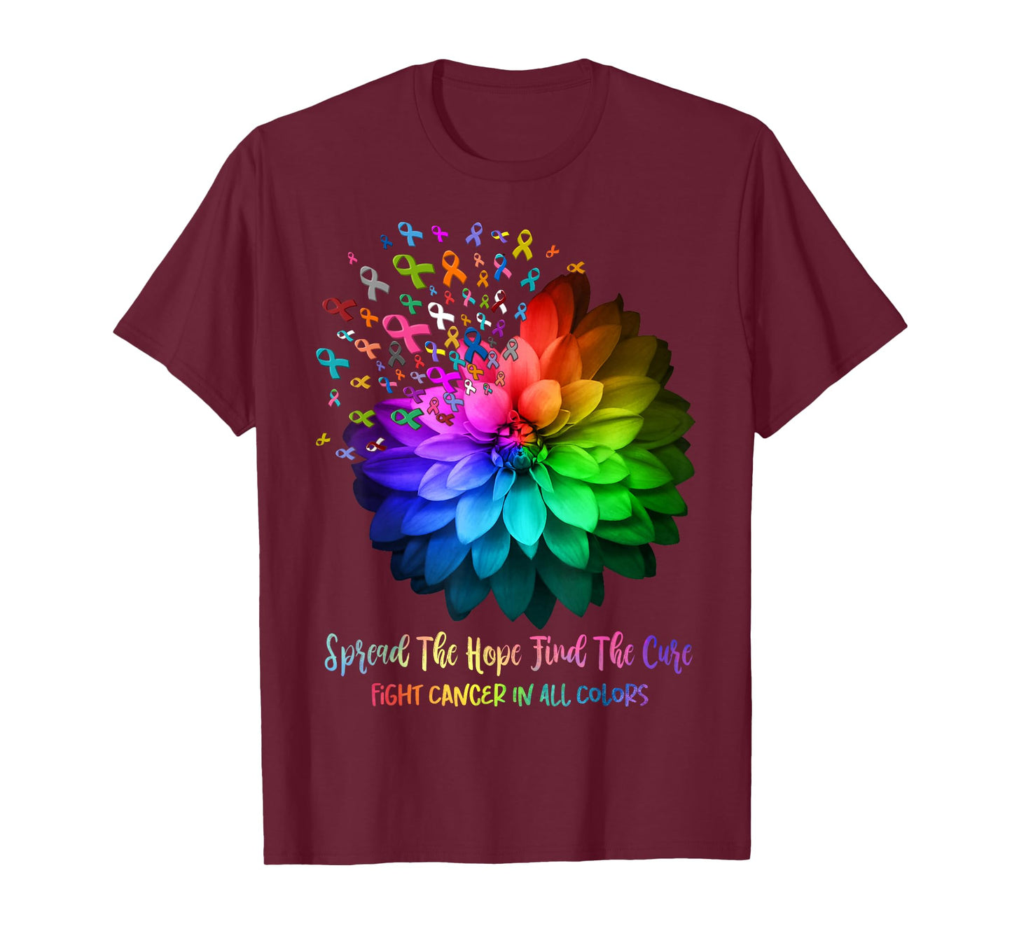 Fight Cancer In All Color Spread The Hope Find a Cure T-Shirt