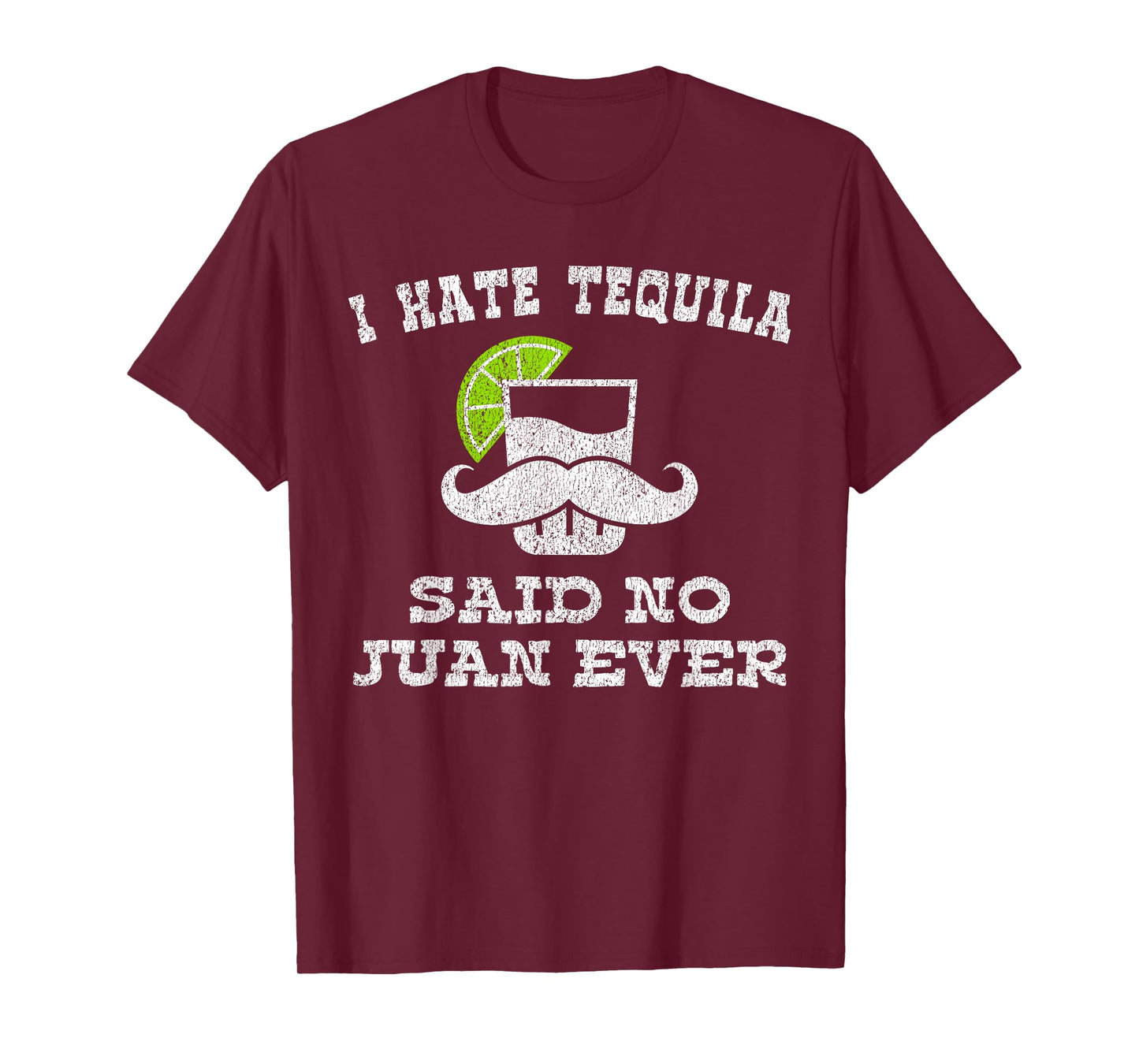 I Hate Tequila Said No Juan Ever Shirt No Siesta T-Shirt