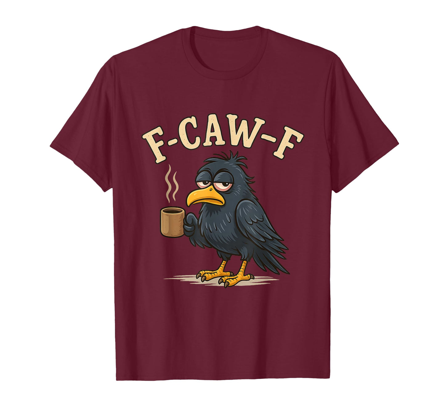 F-Caw-F Coffee Crow Gothic Raven F Caw F Funny Halloween T-Shirt