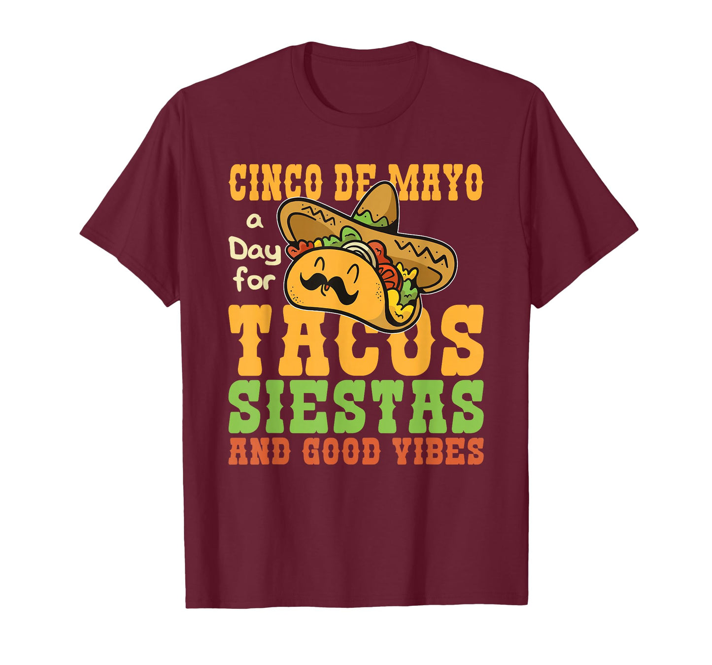 Cinco De Mayo Tacos Siestas and Good Vibes T-Shirt