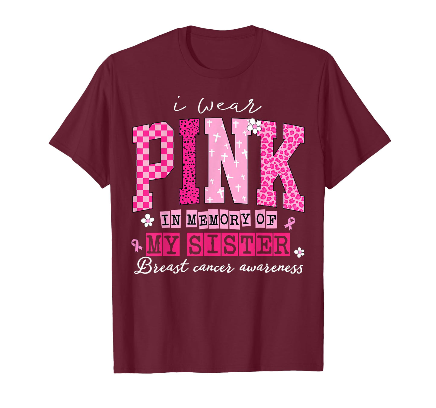 I Wear Pink in Memory of My Sister Breast Cancer Awareness T-Shirt