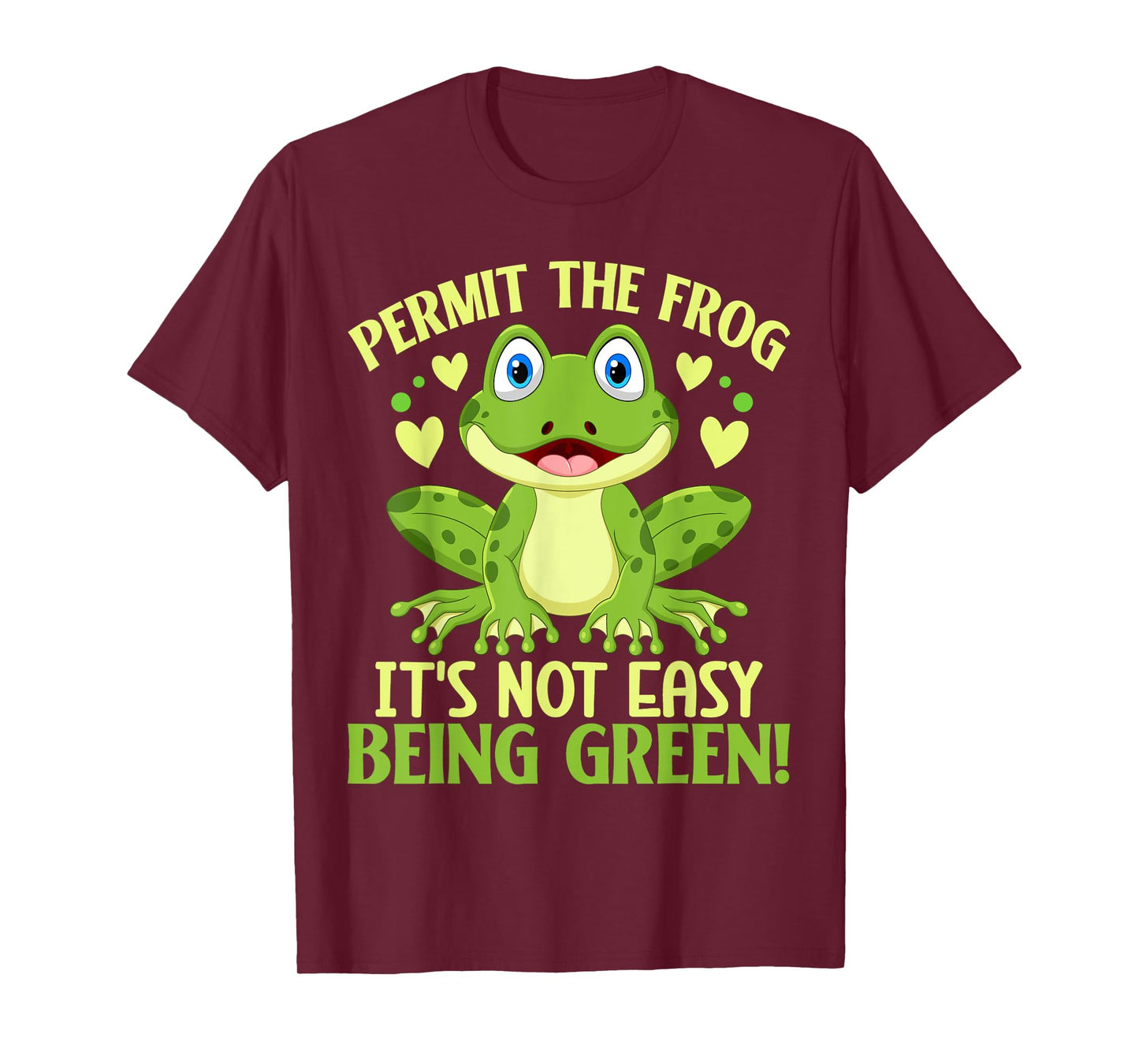 Permit The Frog Its Not Easy Being Green T-Shirt