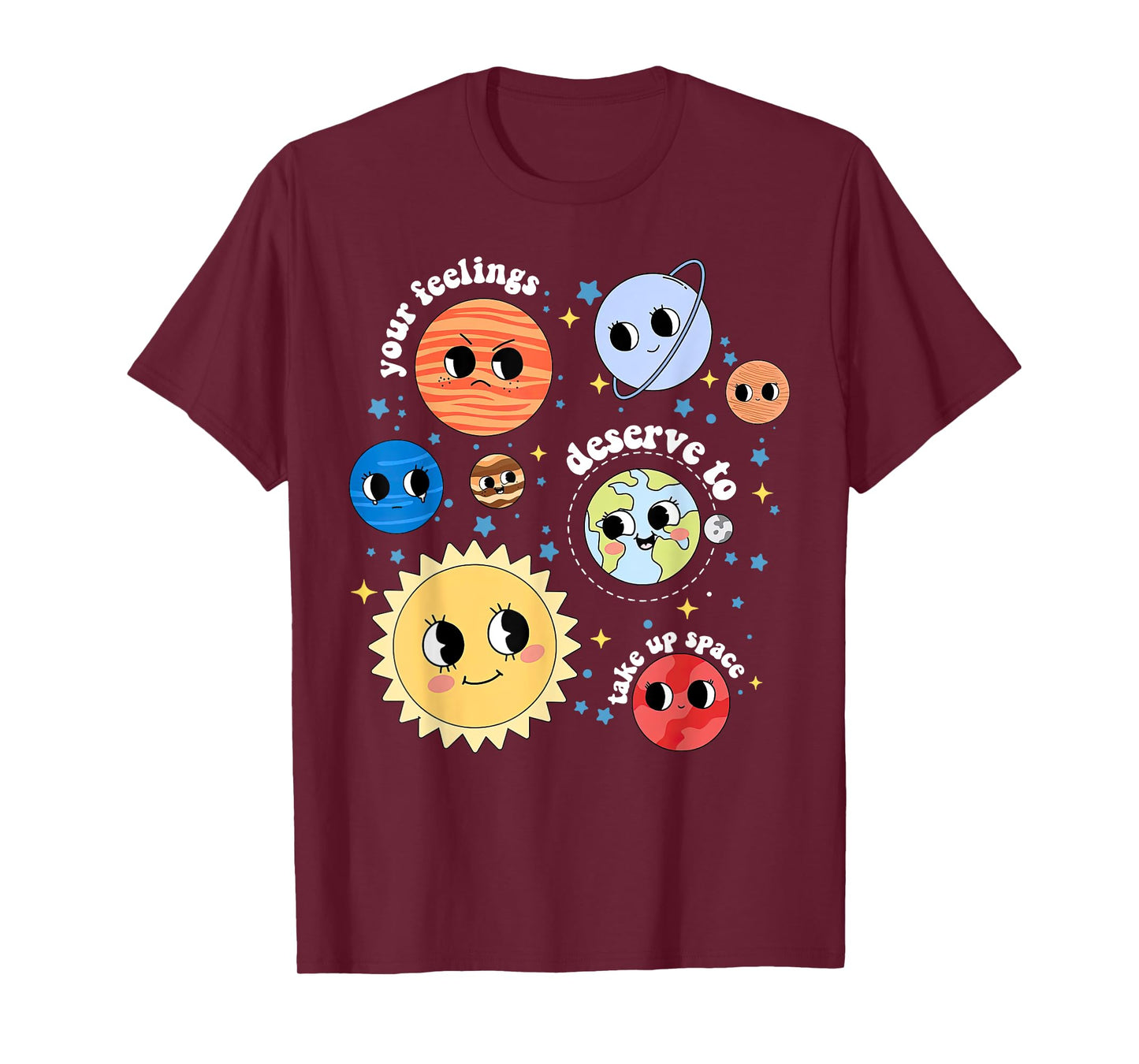 You Feelings Deserve To Take Up Space Solar System Librarian T-Shirt