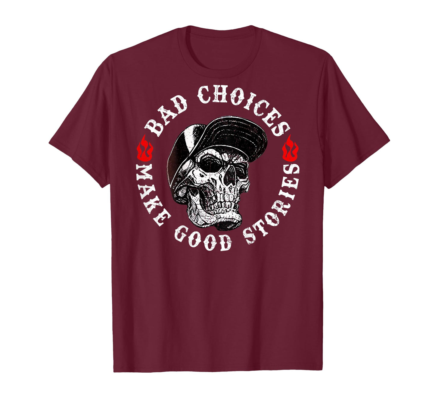 Bad Choices Make Good Stories Funny Skeleton (On Back) T-Shirt