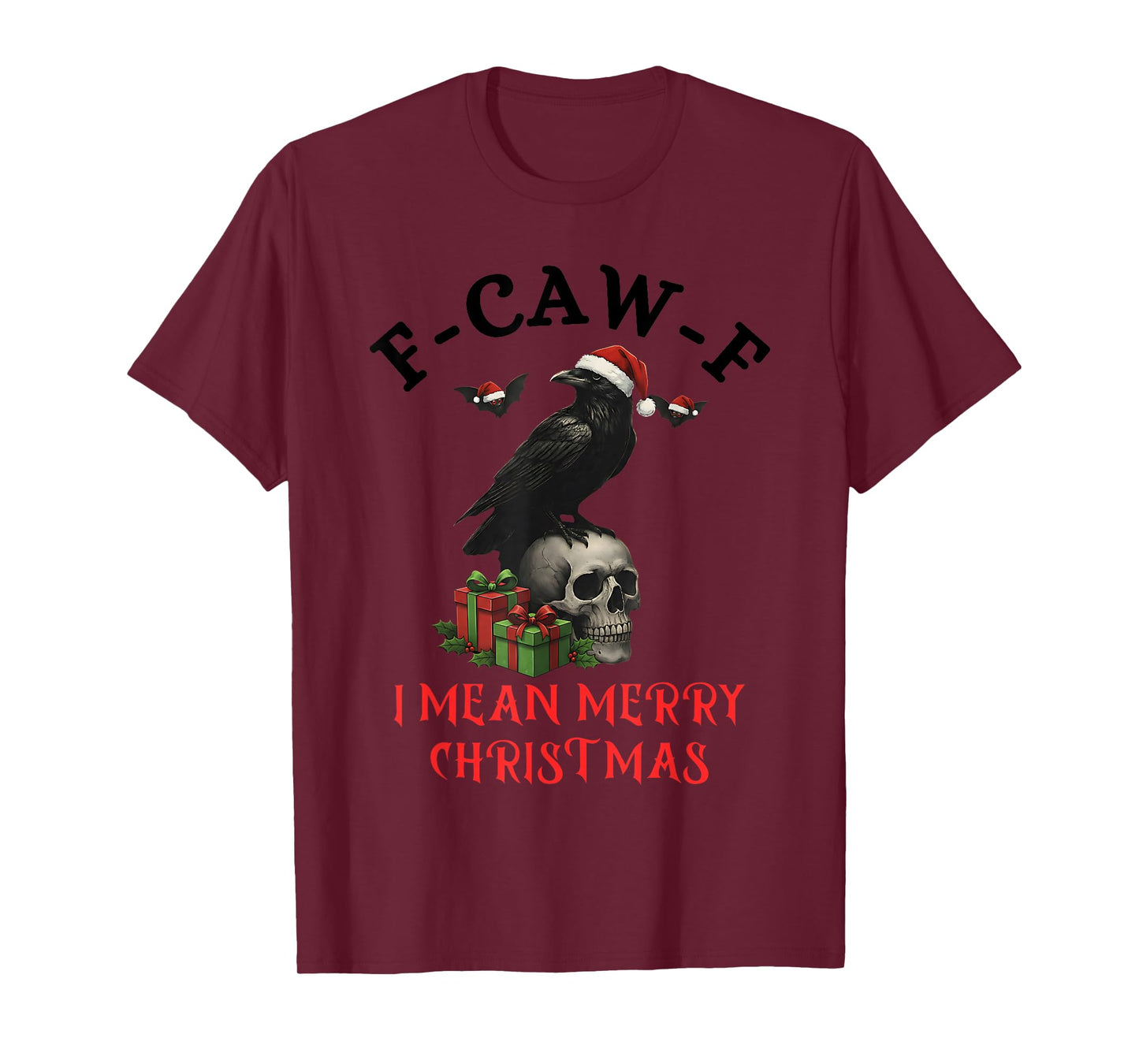 F-Caw-F Christmas Crow Funny Goth Christmas Skull Raven Tee T-Shirt