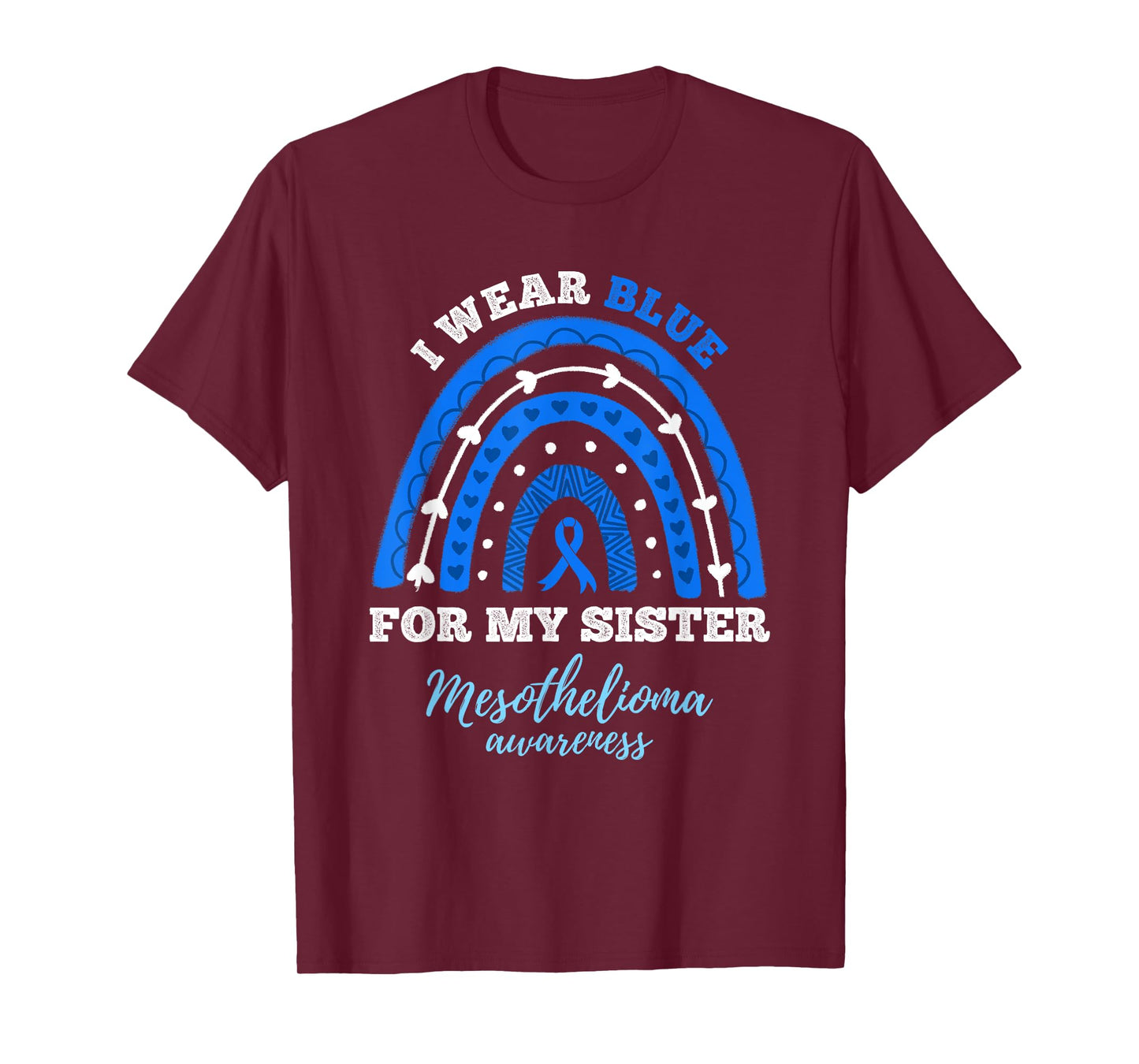 I Wear Blue For Sister Rainbow Mesothelioma Awareness T-Shirt