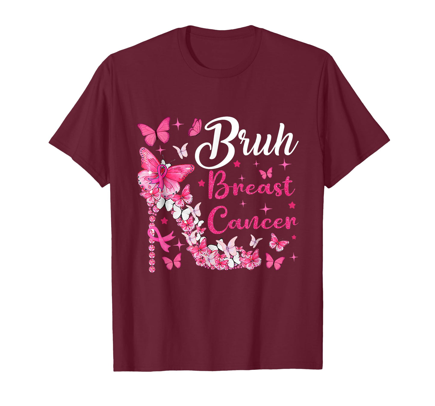 Bruh Breast Cancer Pink Butterflies Breast Cancer High Heels T-Shirt