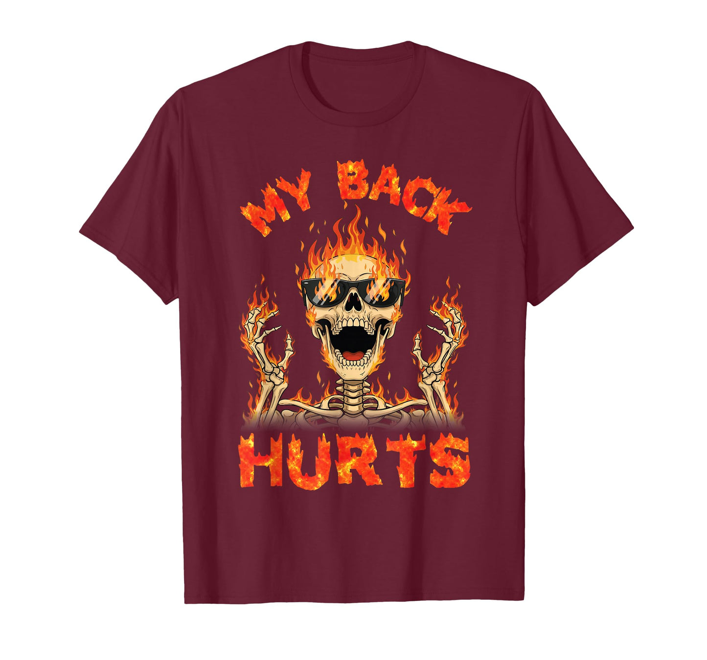 My Back Hurts Flaming Skeleton Skull Fire Dark Humor Meme T-Shirt