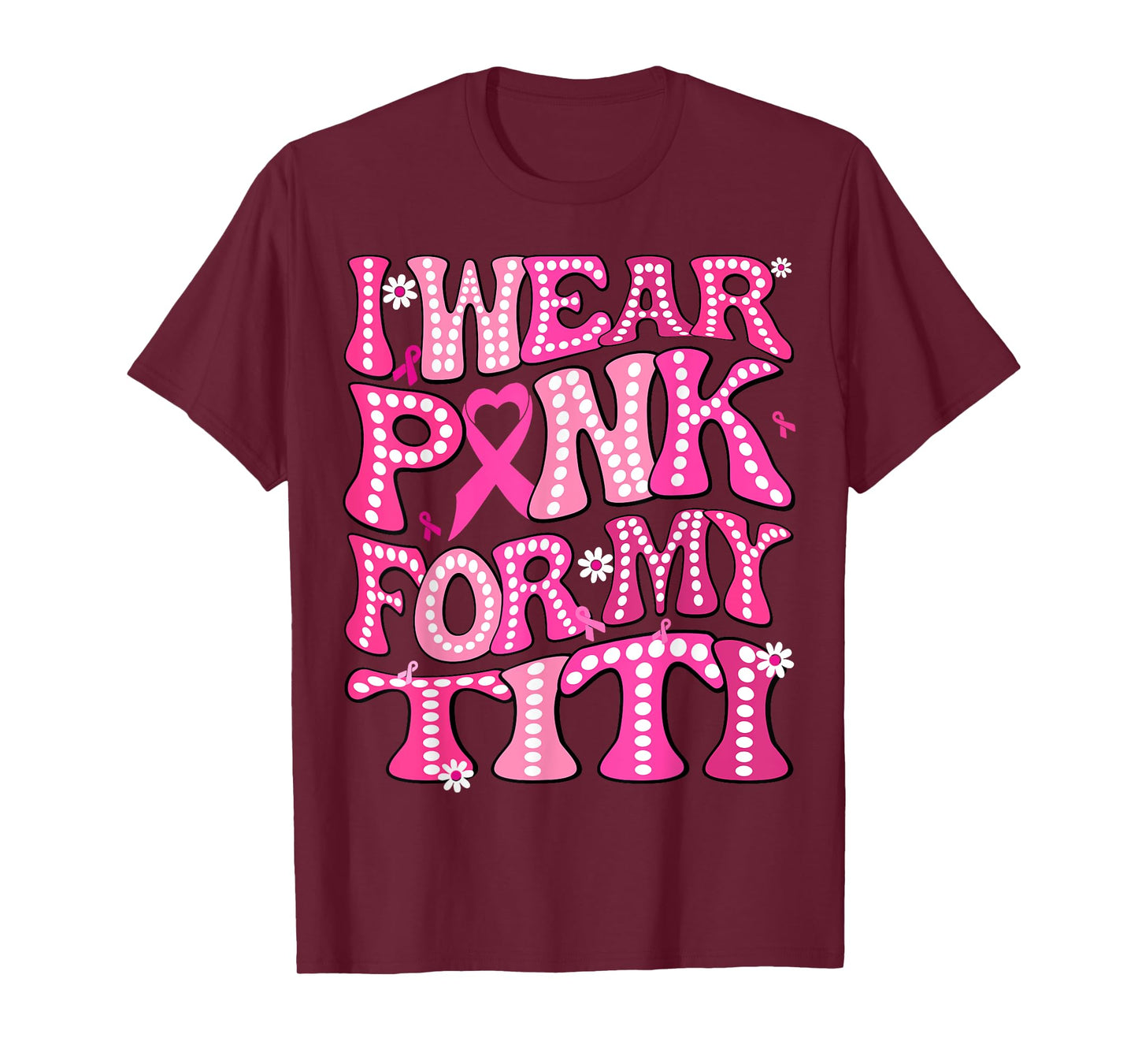 I Wear Pink For My Titi Fight Breast Cancer Awareness T-Shirt