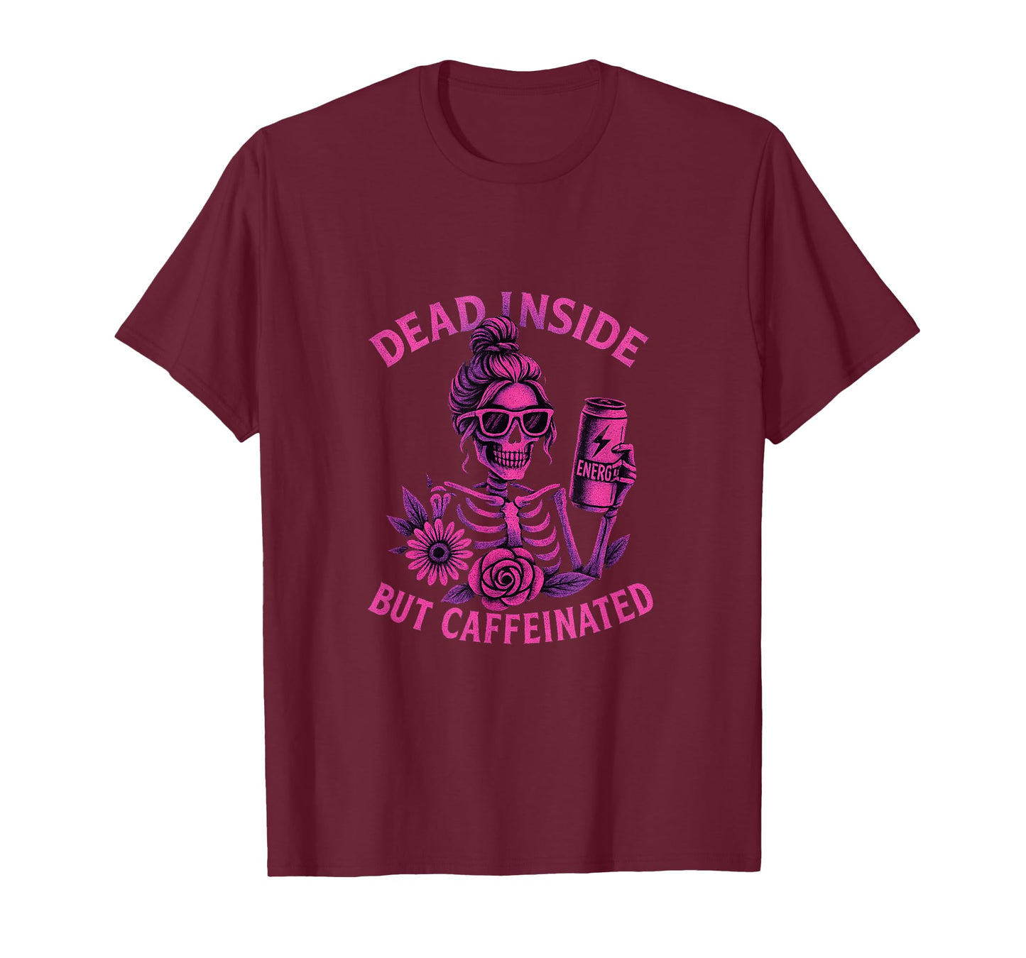 Dead Inside But Caffeinated Skeleton Coffee Energy Drink T-Shirt