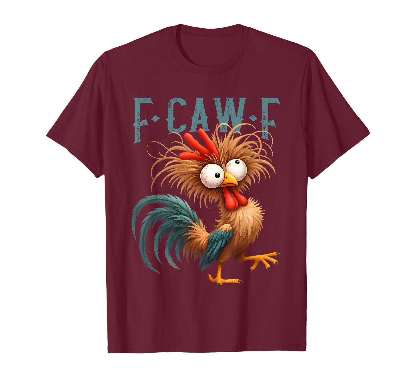 F-Caw-F Funny Chicken Humor FCAWF Quote Rooster Meme T-Shirt