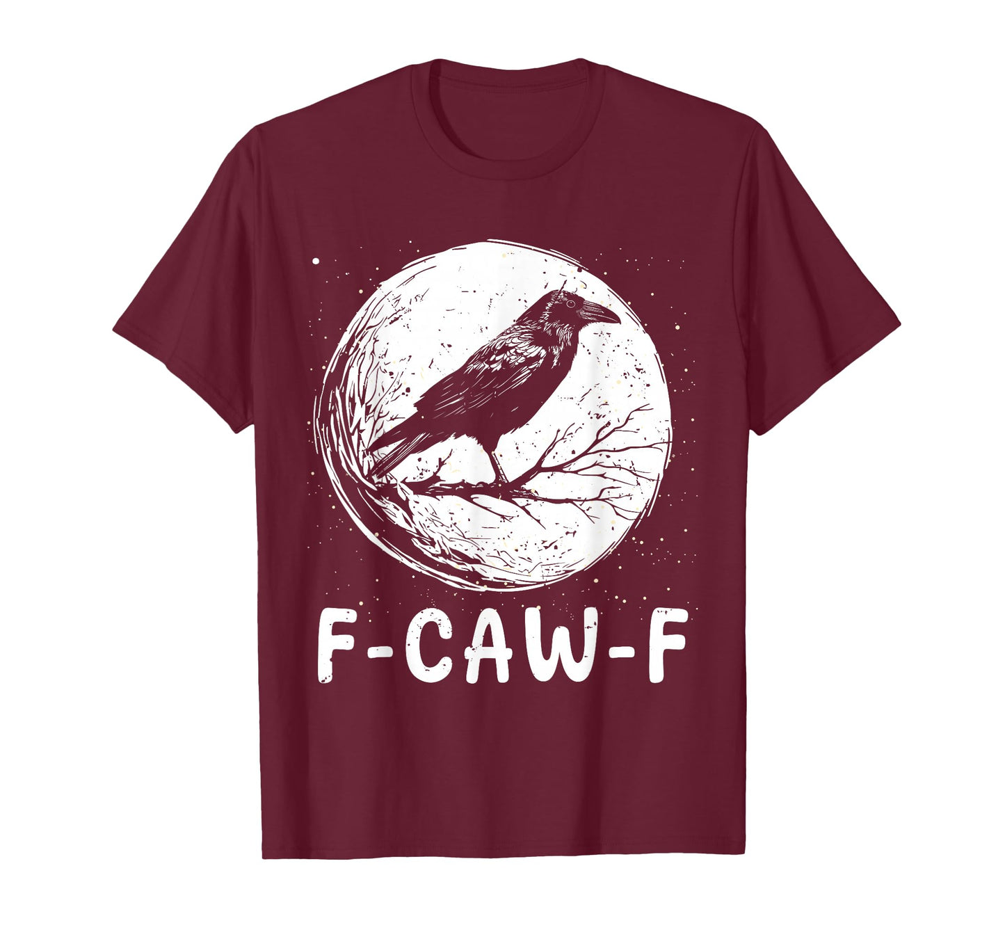 Black Crow F-Caw-F Funny Black Bird Moon Gothic Adult Humor T-Shirt