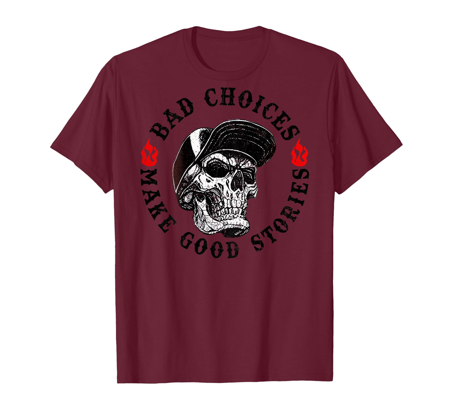 Bad Choices Make Good Stories Funny Skeleton (On Back) T-Shirt