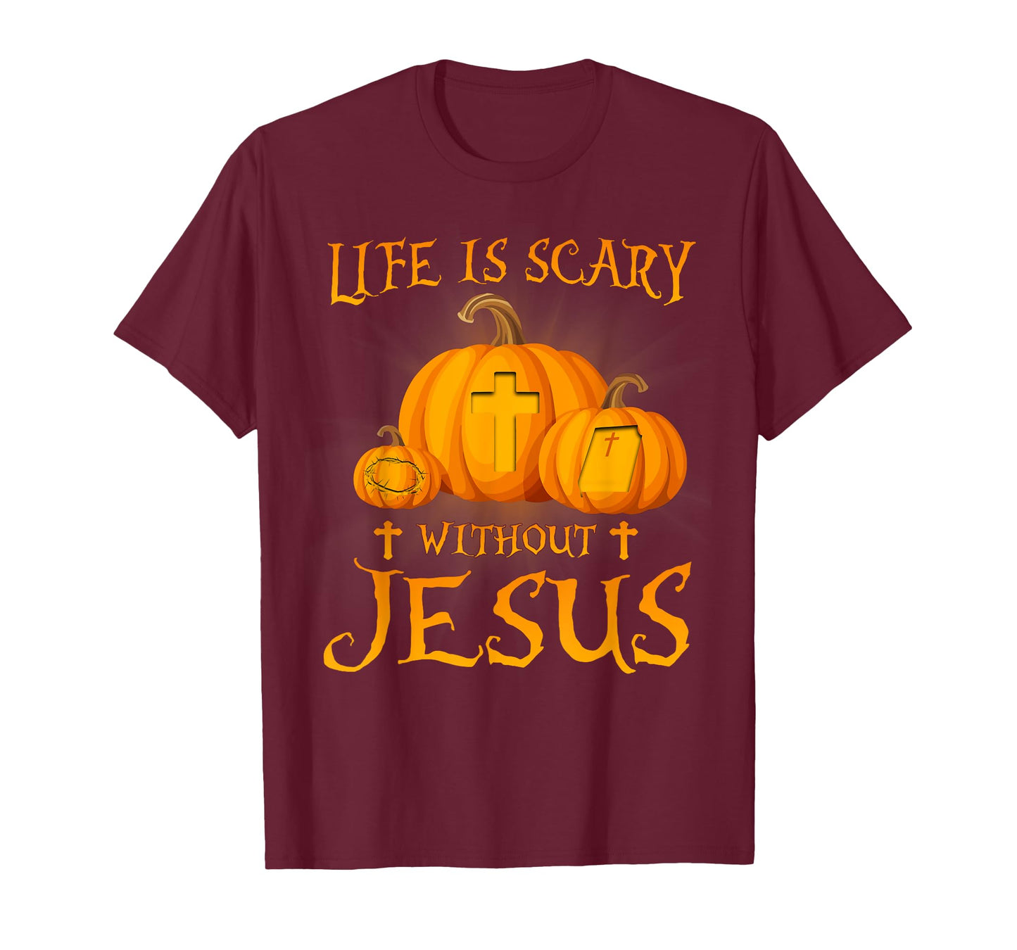 Life Is Scary without Jesus Halloween Pumpkin Christian T-Shirt