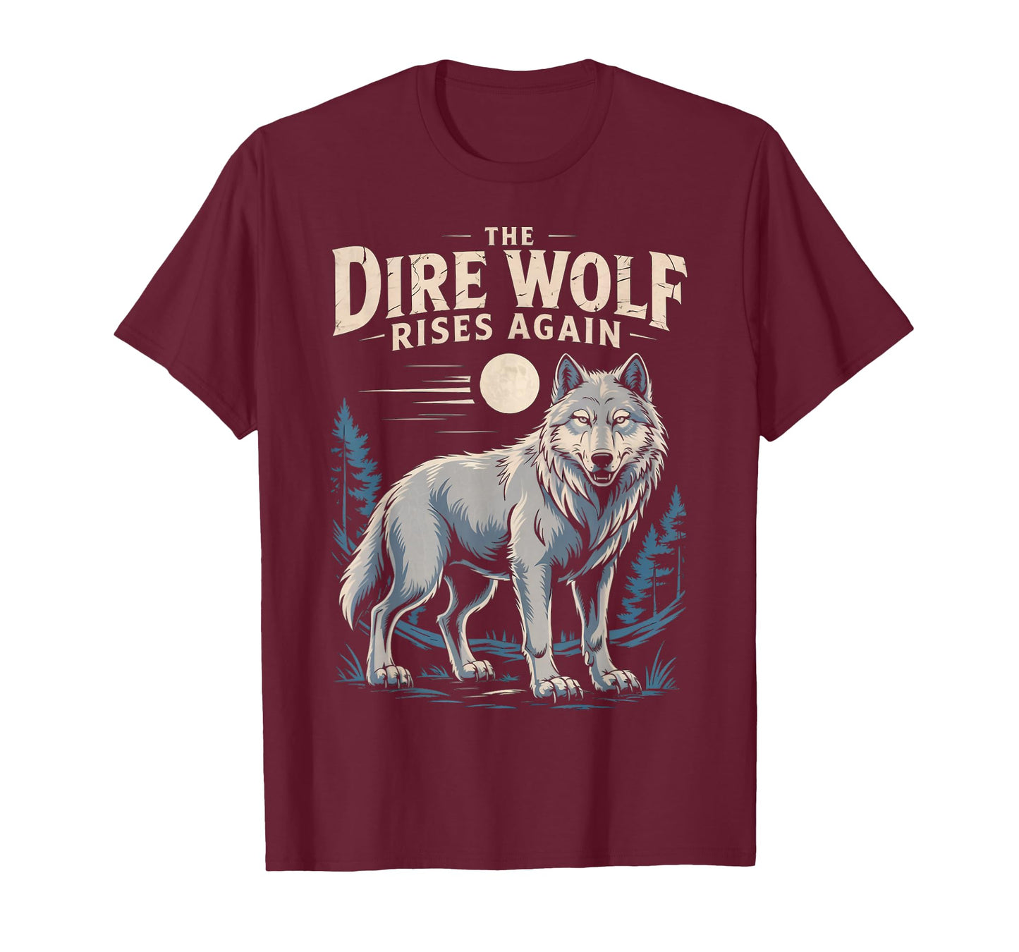 Dire Wolf Rises Again Dire Wolf White Wolf Animal Dire Wolf T-Shirt