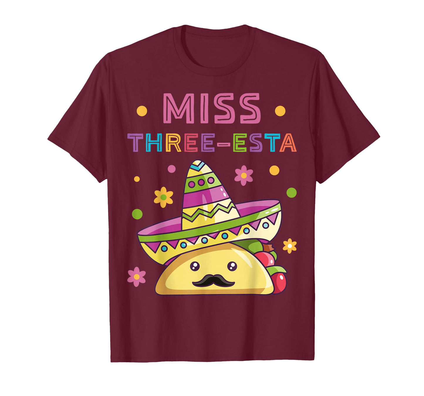 Miss Three-Esta Mexican Fiesta Taco 3rd Birthday Outfit T-Shirt