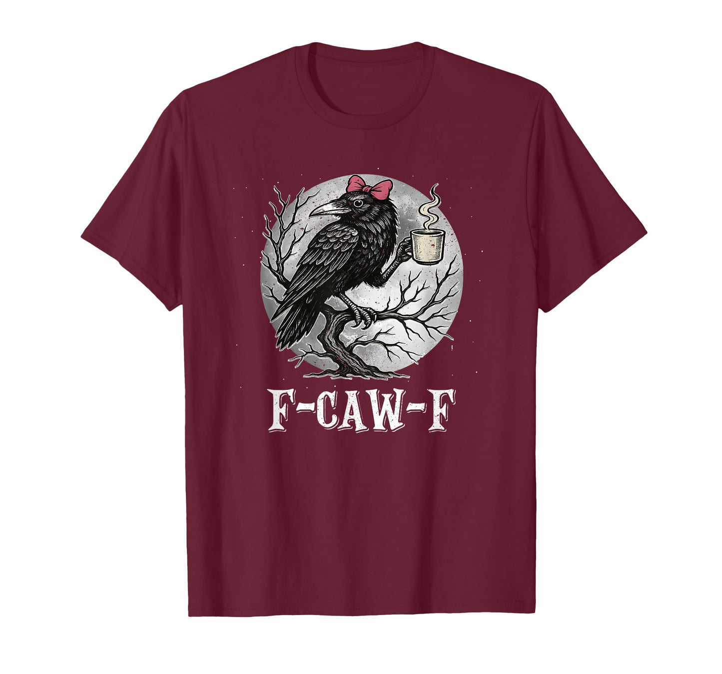 Funny F Caw F Raven Bird Saying Graphic F-Caw-F Crow T-Shirt