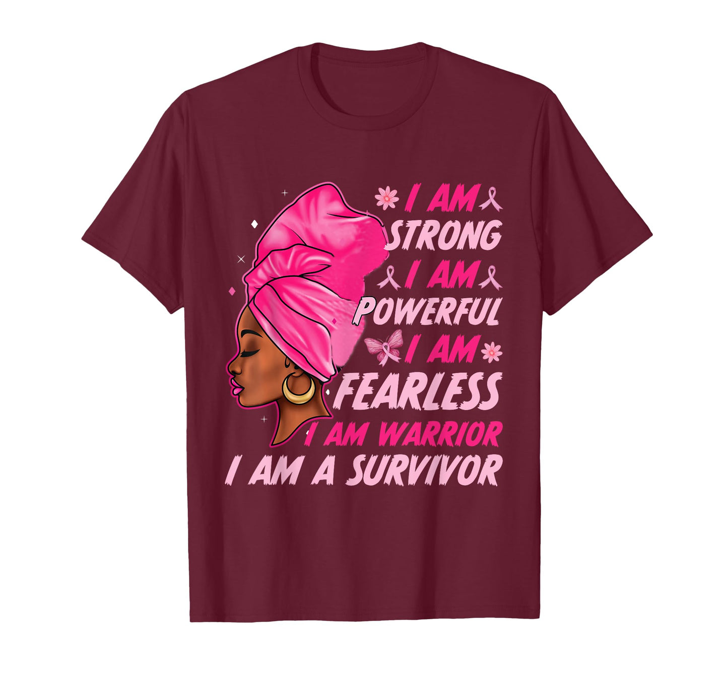 I Am Strong I Am Powerful Breast Cancer Awereness Women Girl T-Shirt