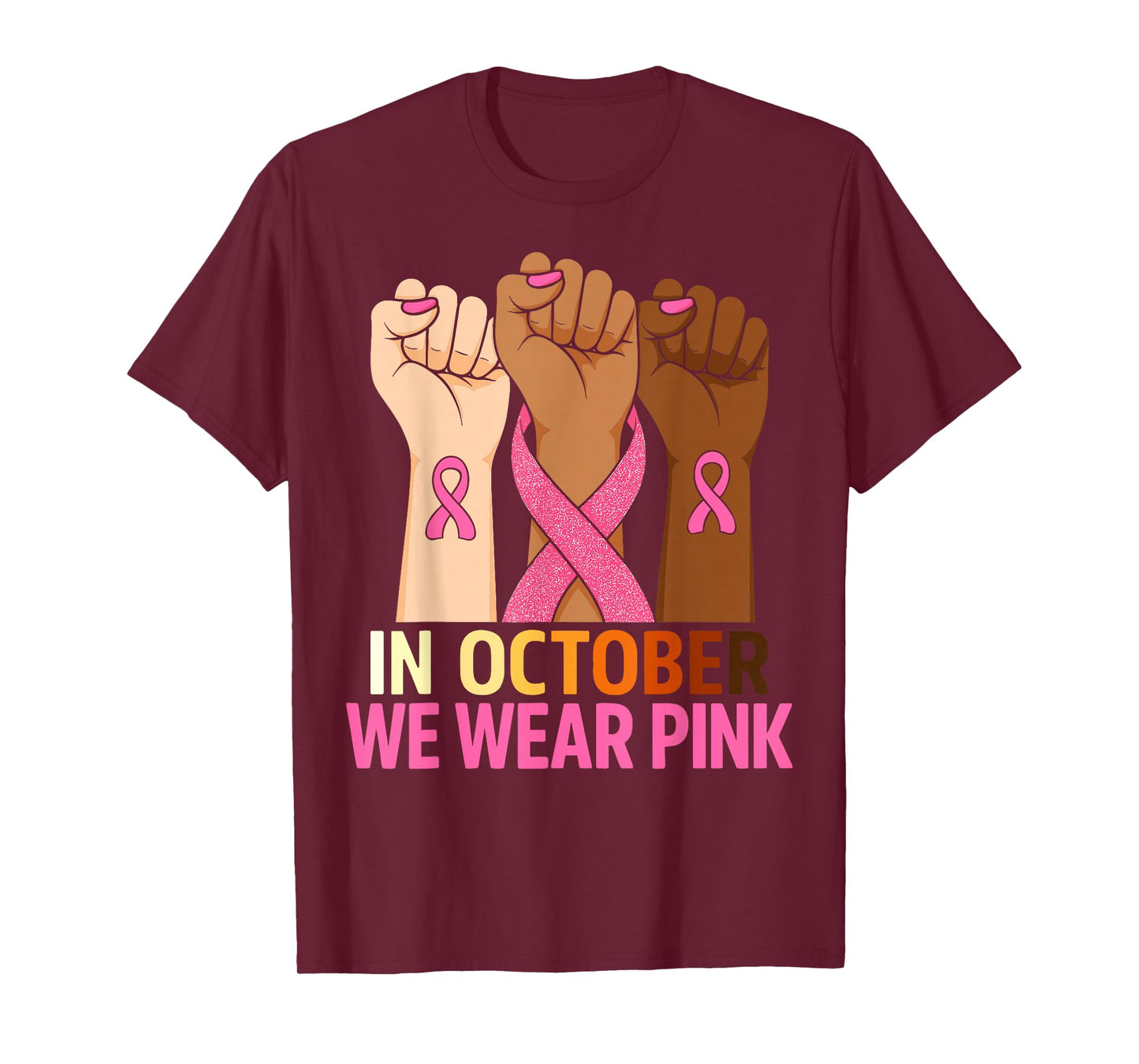Breast Cancer Fist Raise Fight Women in October Wear Pink T-Shirt