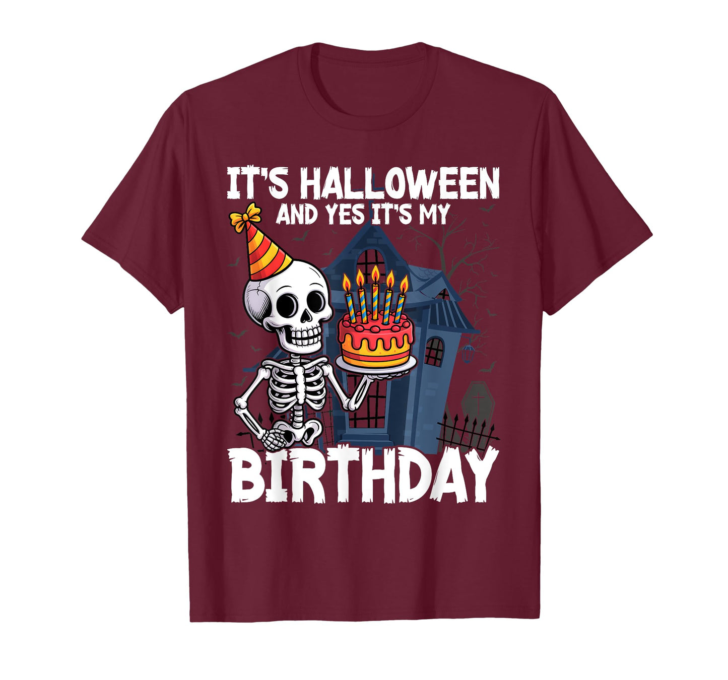 Its Halloween Yes My Birthday Skeleton Costume Men Women Kid T-Shirt
