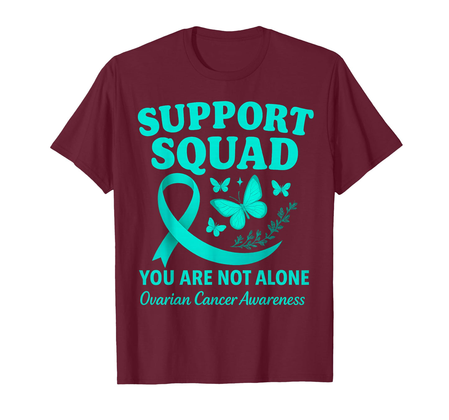 Ovarian Cancer Awareness Teal Ribbon Butterfly Support Squad T-Shirt
