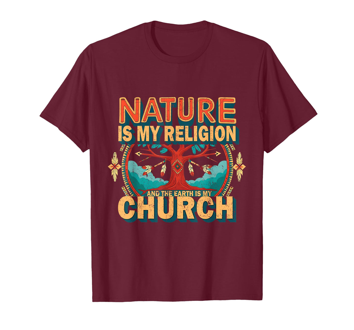 Nature Is My Religion Earth Is My Church Native American T-Shirt