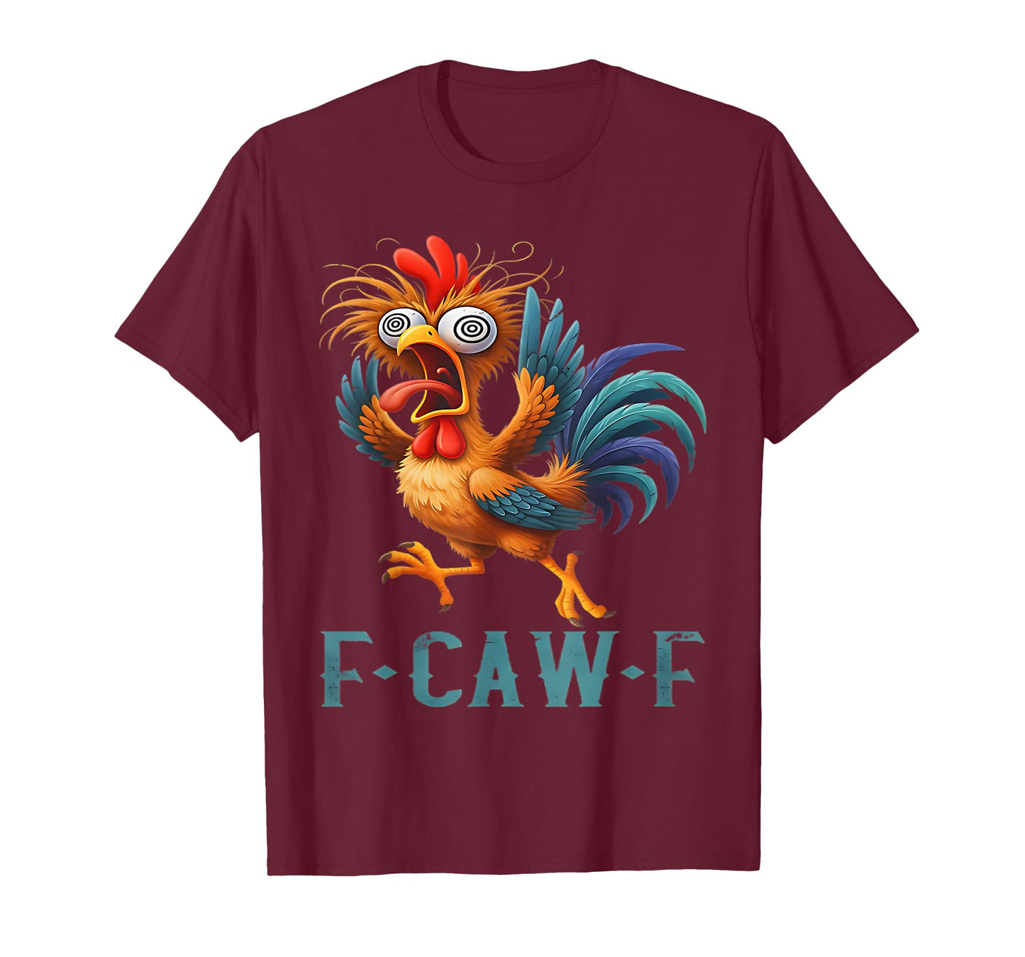 F-Caw-F Funny Chicken Humor Rooster Meme Quote Design T-Shirt