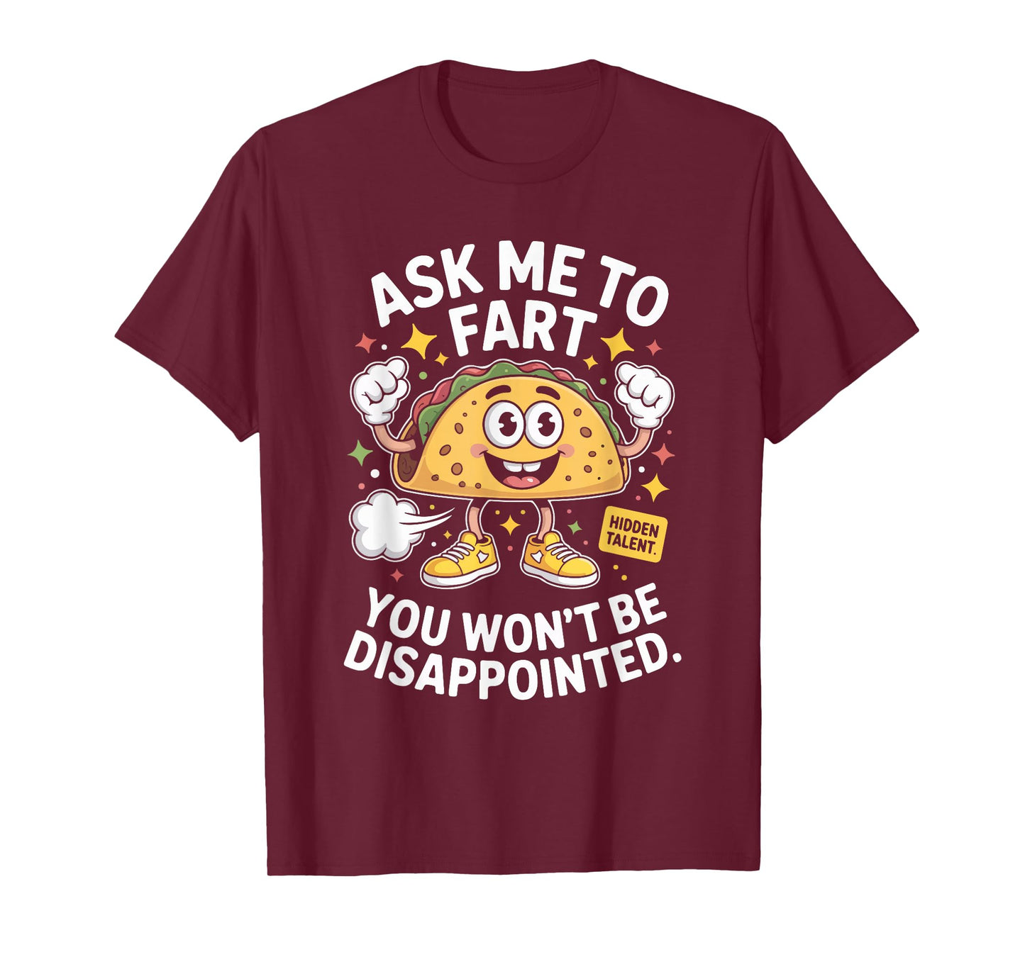 Ask Me to Fart You Won't Be Disappointed T-Shirt