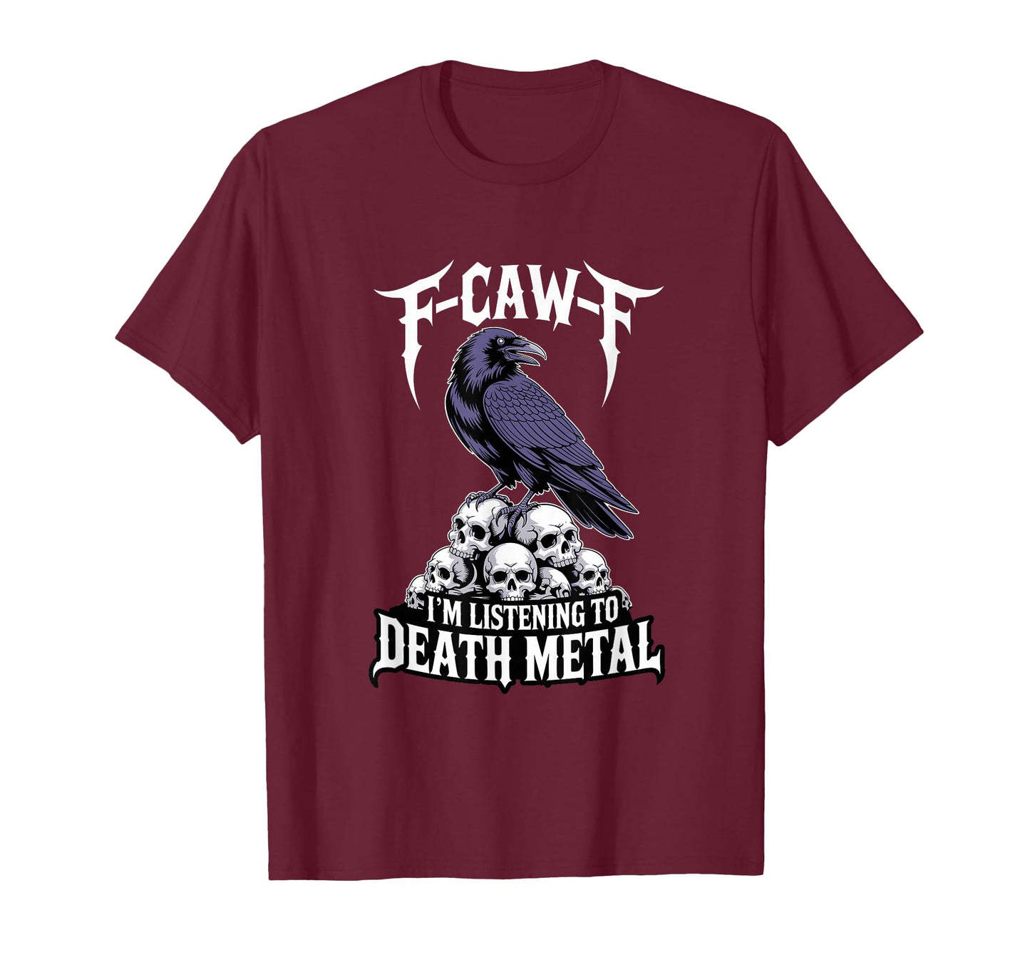 F-Caw-F Crow Blackbird FCAWF Death Metal Music Metalhead T-Shirt
