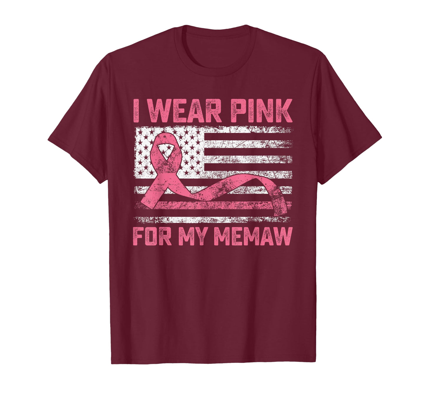 I Wear Pink For My Memaw Breast Cancer Awareness Flag T-Shirt