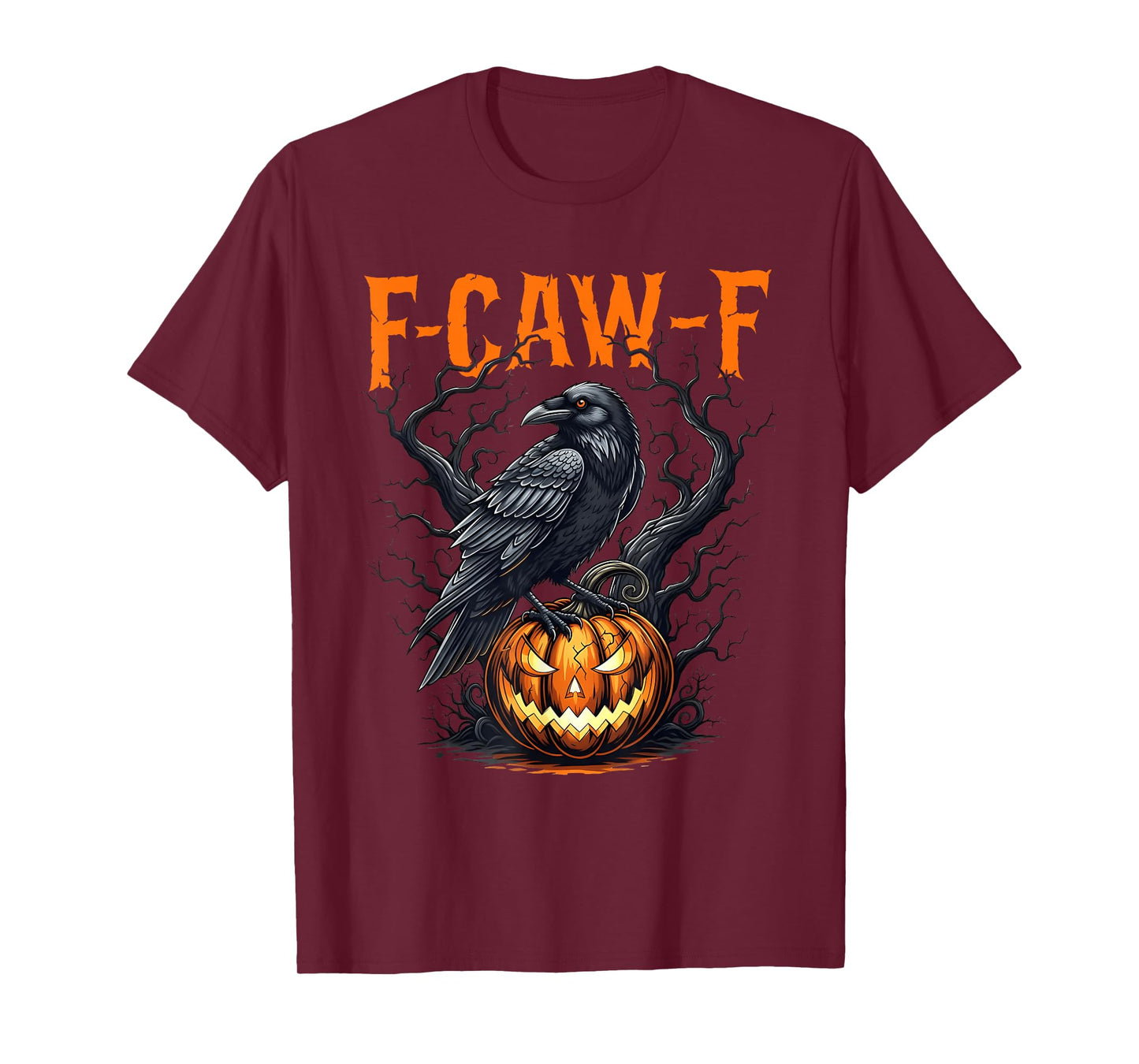 Halloween Pumpkin F Caw F Black Bird F-Caw-F Crow Women Men T-Shirt