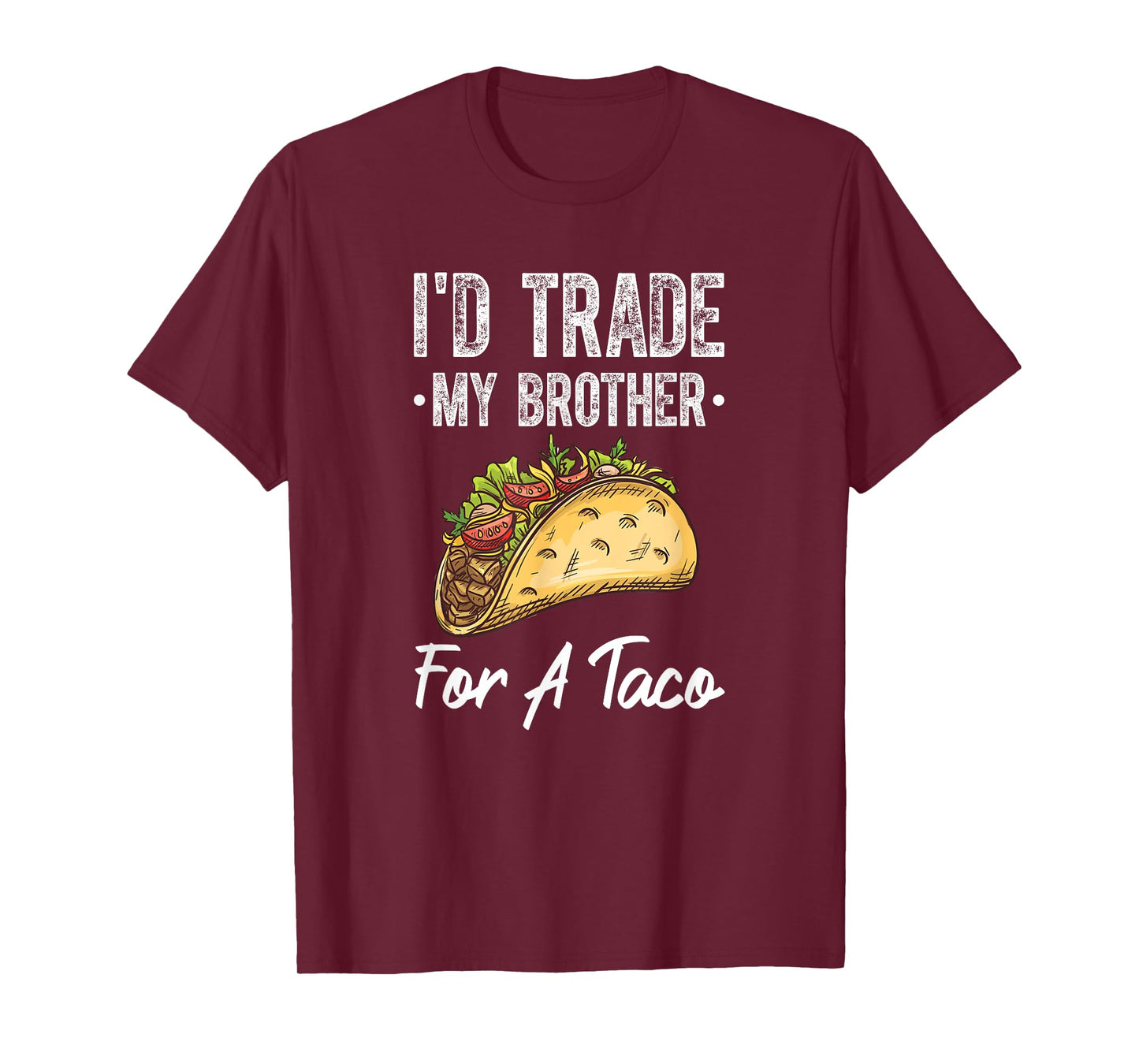 I'd Trade My Brother For A Taco Funny Cinco De Mayo T-Shirt