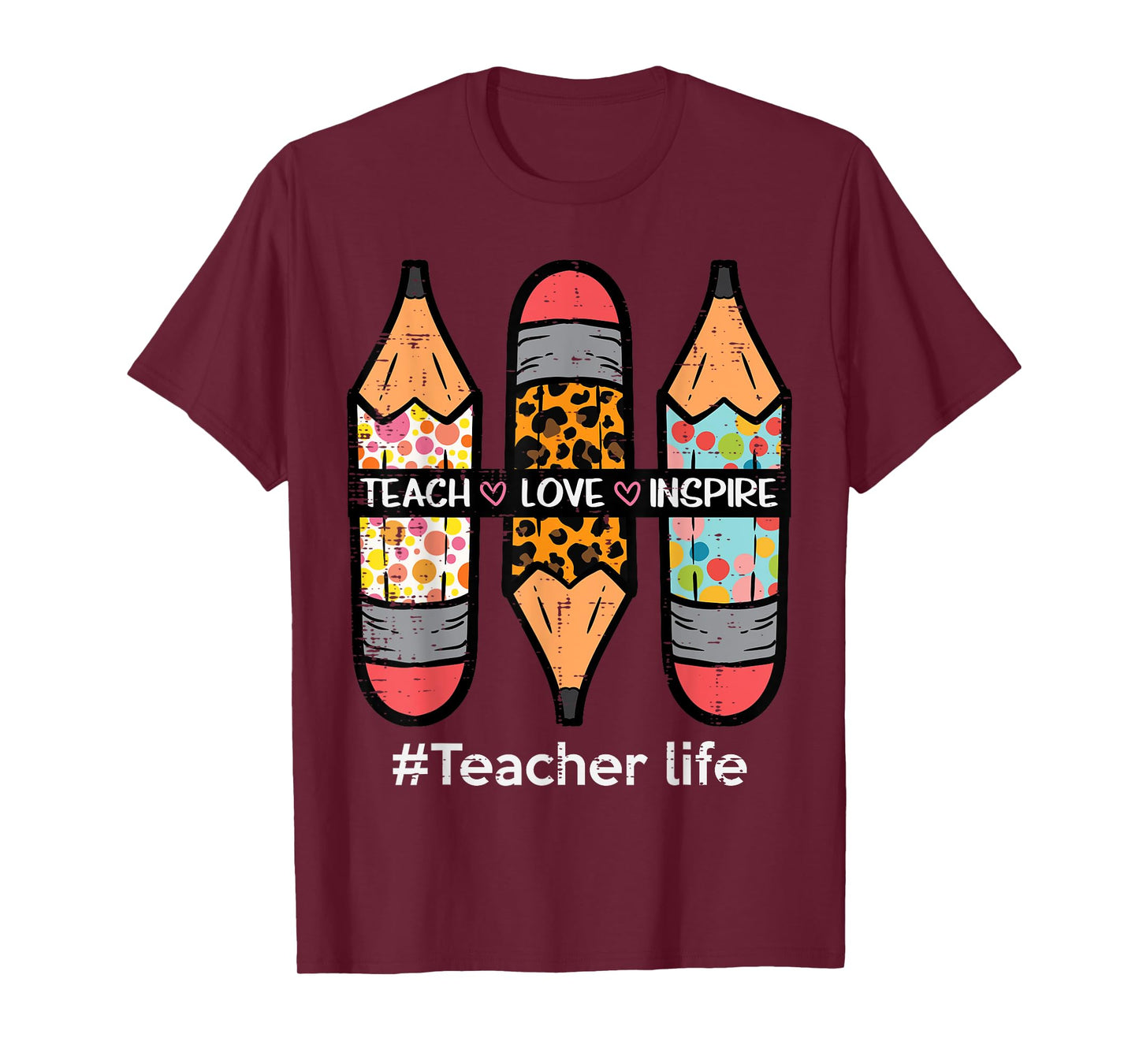 Teacher Life Teach Love Inspire Pencils Inspirational Women T-Shirt