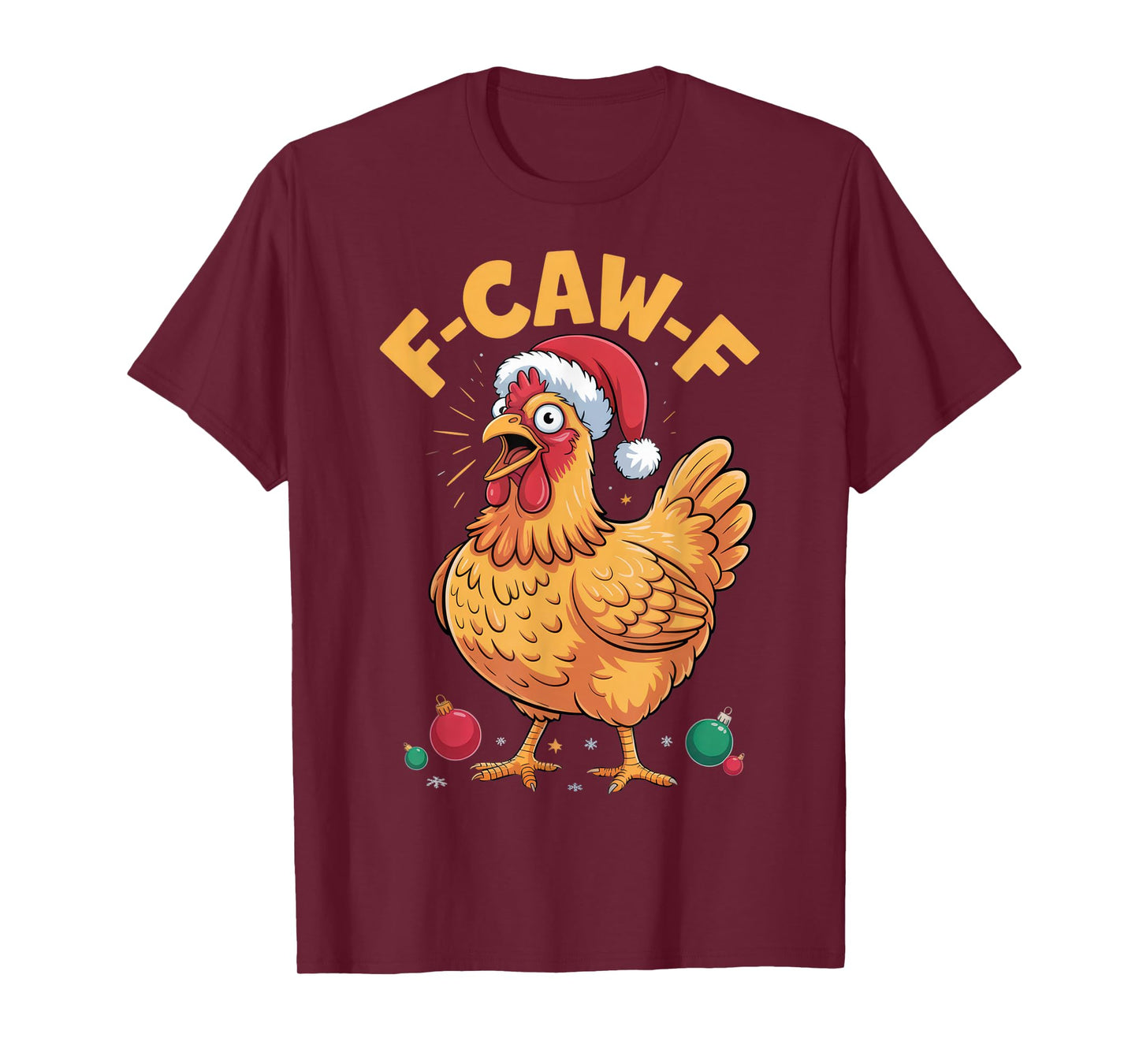 F-CAW-F Funny Chicken Humor for Christmas Holiday T-Shirt