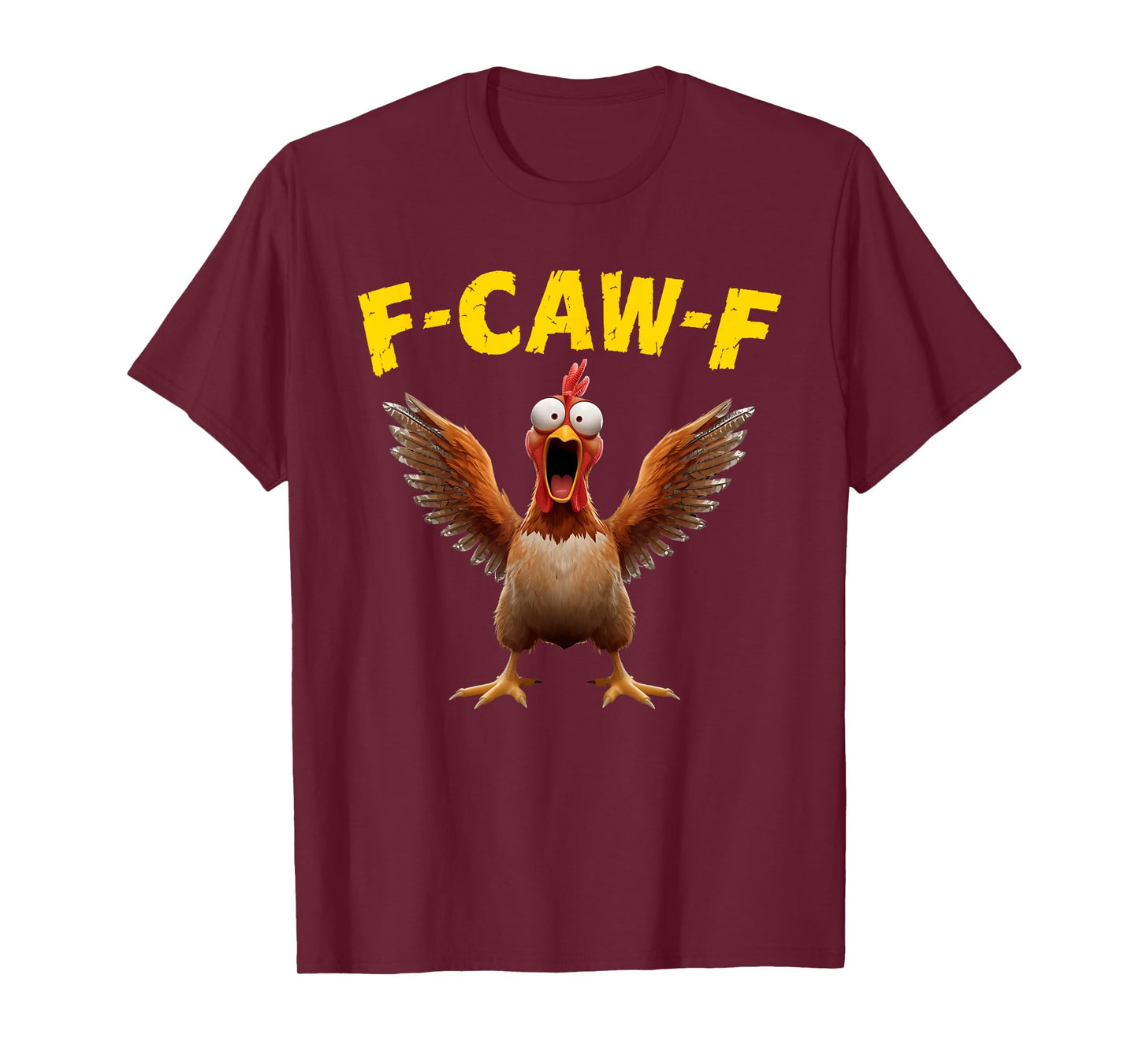 F-Caw-F Chicken T-Shirt