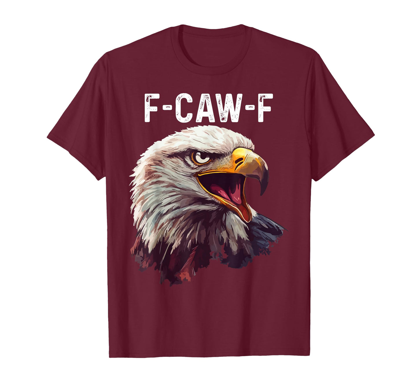 F-Caw-F Funny Eagle T-Shirt