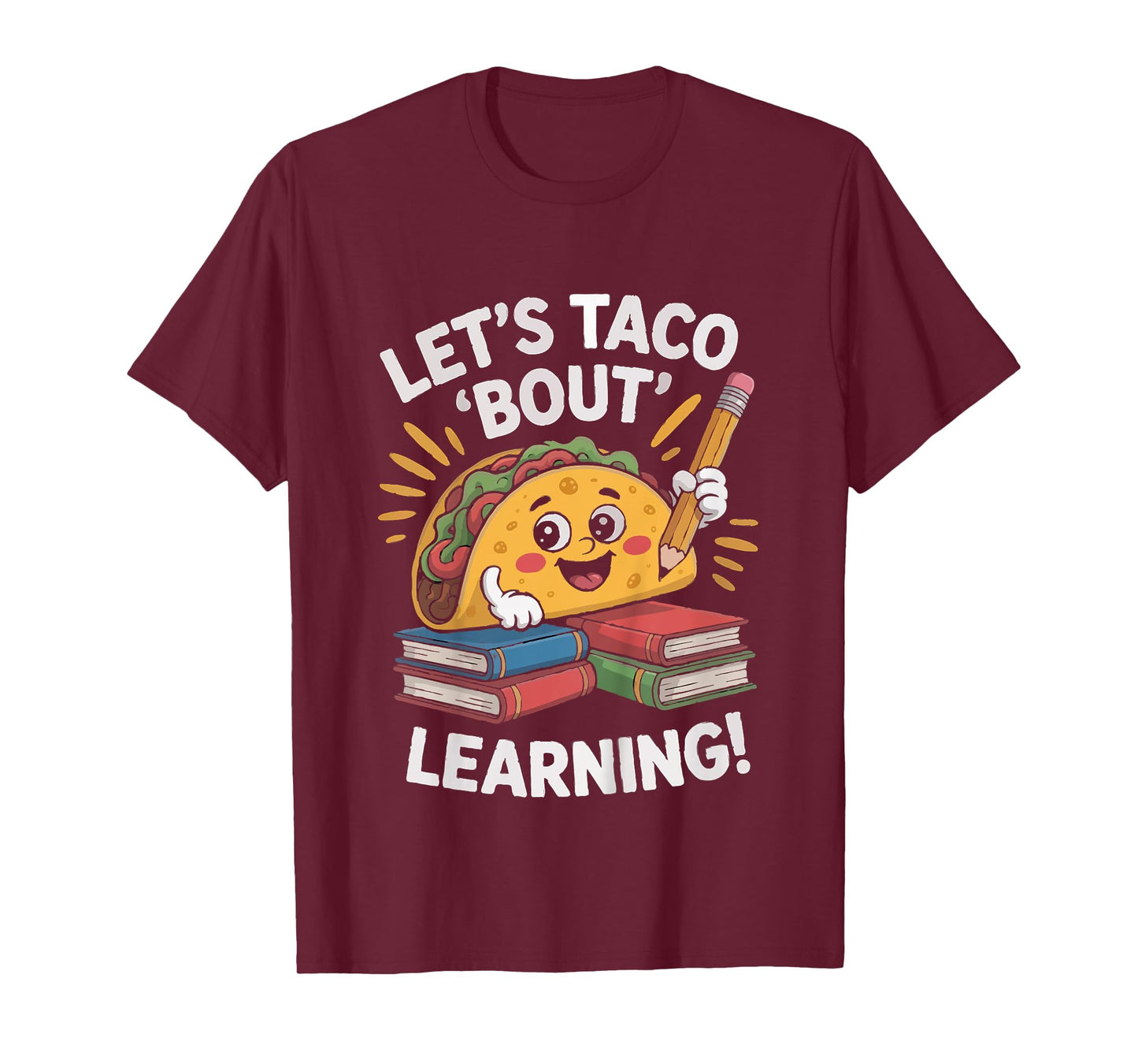 Let's Taco Bout Learning Back to School Teacher Kids Girls T-Shirt