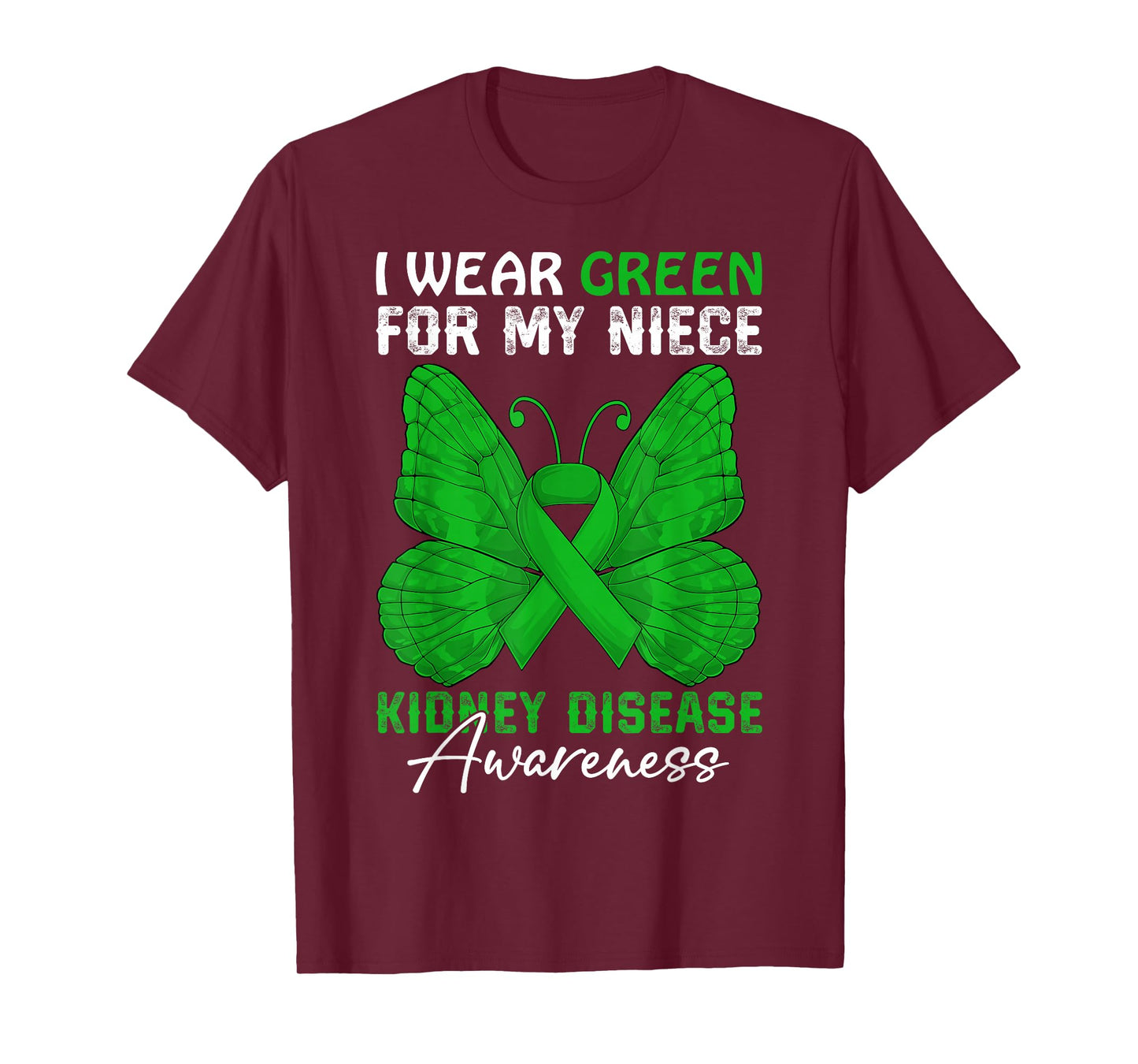 I Wear Green For My Niece Kidney Disease Awareness Day T-Shirt