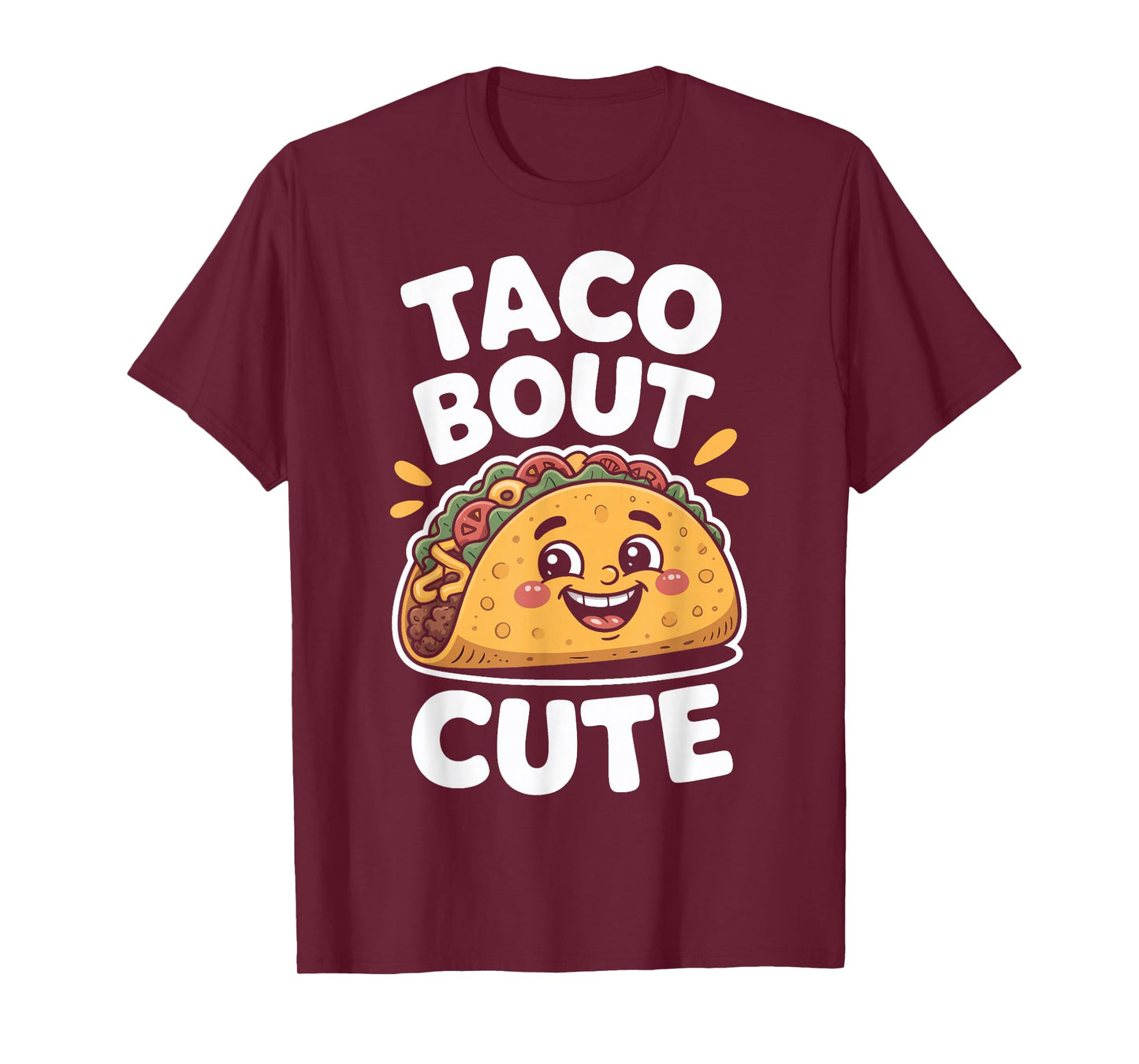 Taco Bout Cute Mexican Food Humor for Foodies T-Shirt