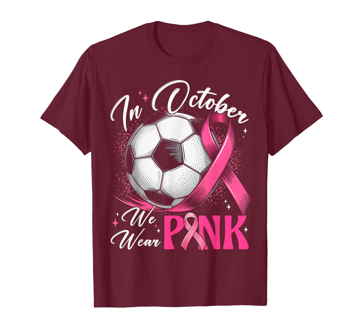 In October We Wear Pink Breast Cancer Awareness Soccer T-Shirt