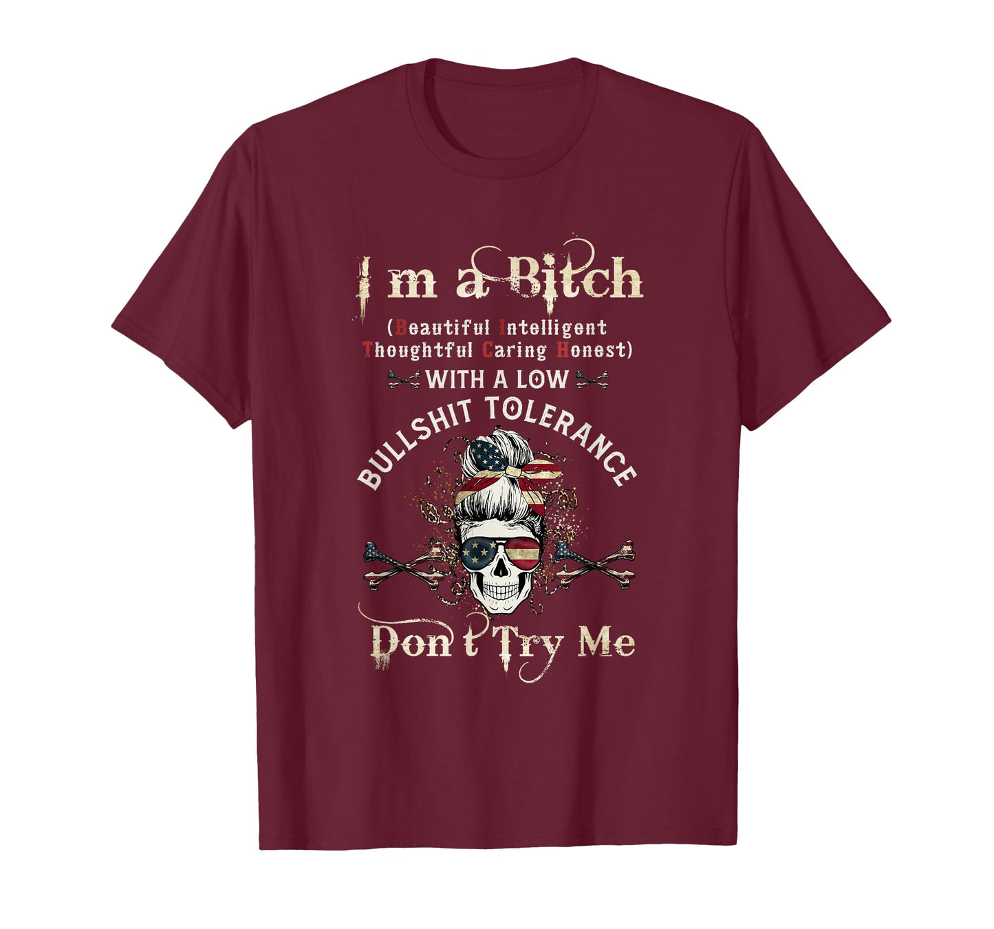 Gen X Skeleton I’m A Bitch Beautiful Intelligent T-Shirt