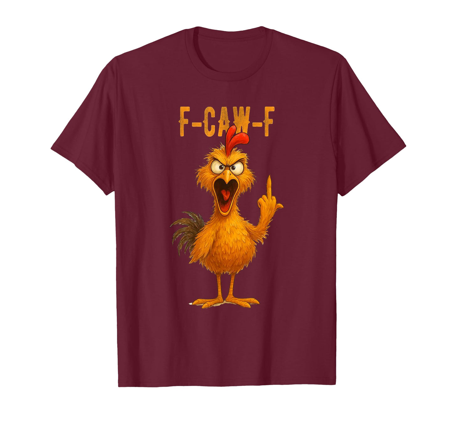 Funny F-Caw-F Chicken FCAWF Rooster T-Shirt